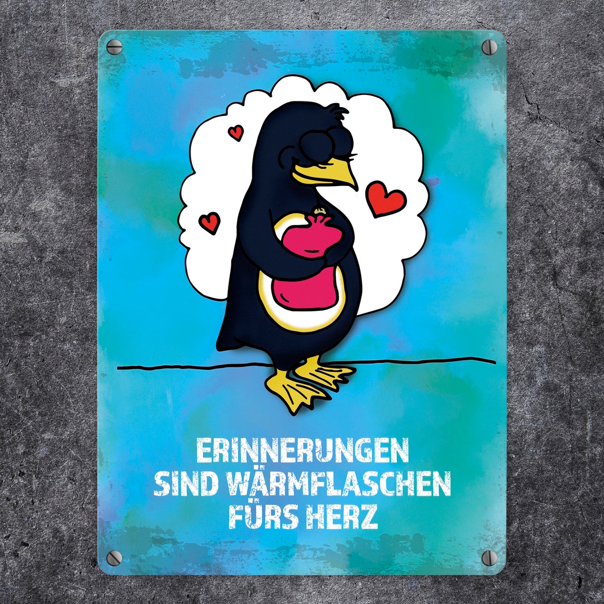 Metallschild mit Pinguin Motiv und Spruch: Erinnerungen sind Wärmflaschen ...