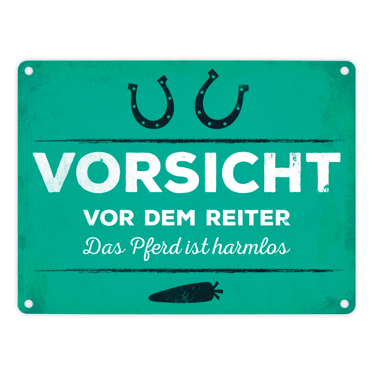 Vorsicht vor dem Reiter, das Pferd ist harmlos Metallschild