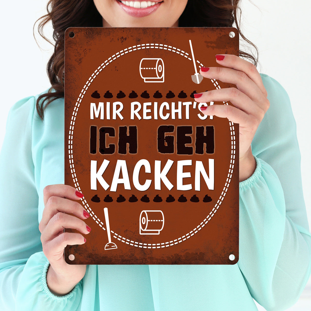 Metallschild mit Spruch: Mir reichts! Ich geh kacken