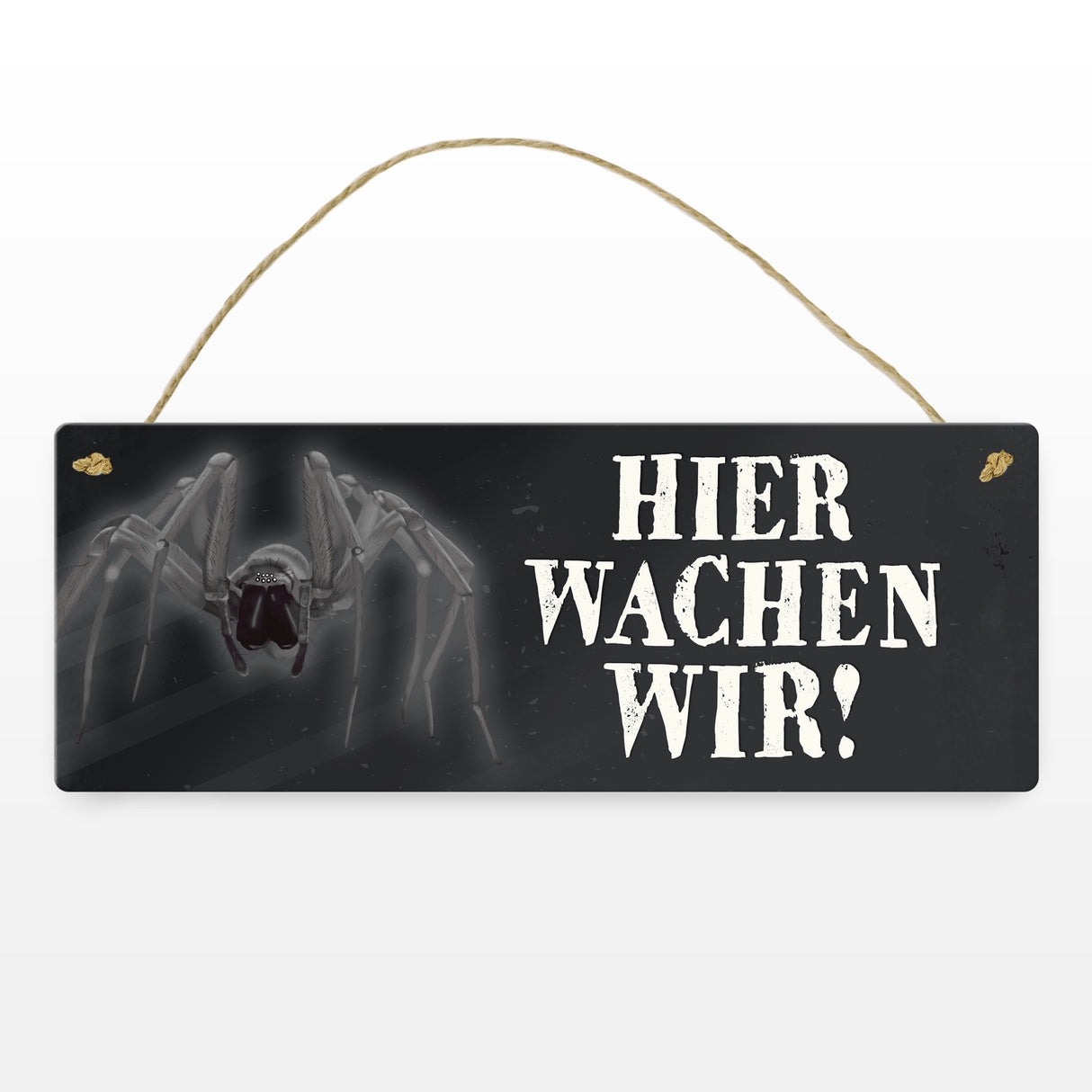 Metallschild mit Spinne Motiv und Spruch: Hier wachen wir!