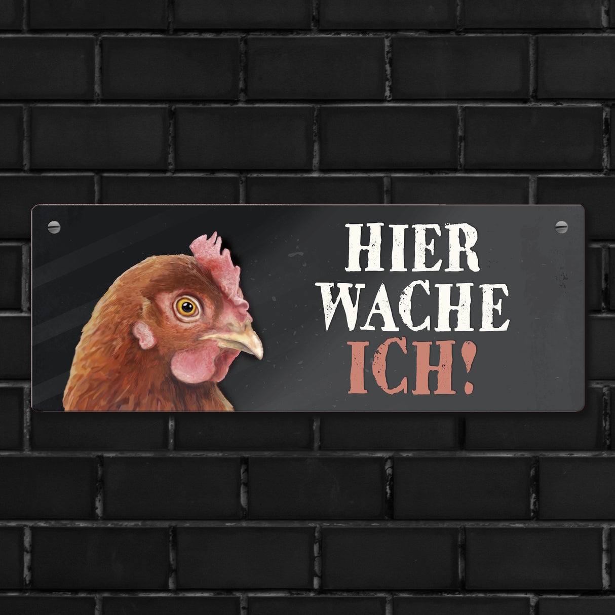 Metallschild mit Huhn Motiv und Spruch: Hier wache ich!