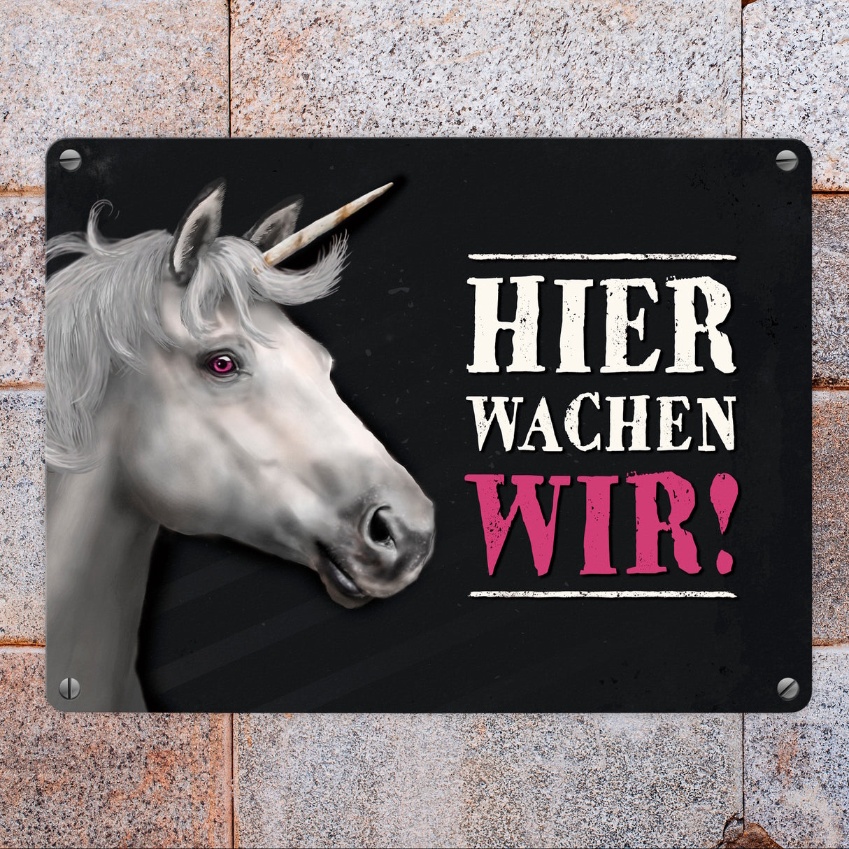 Metallschild mit Einhorn Motiv und Spruch: Hier wachen wir!