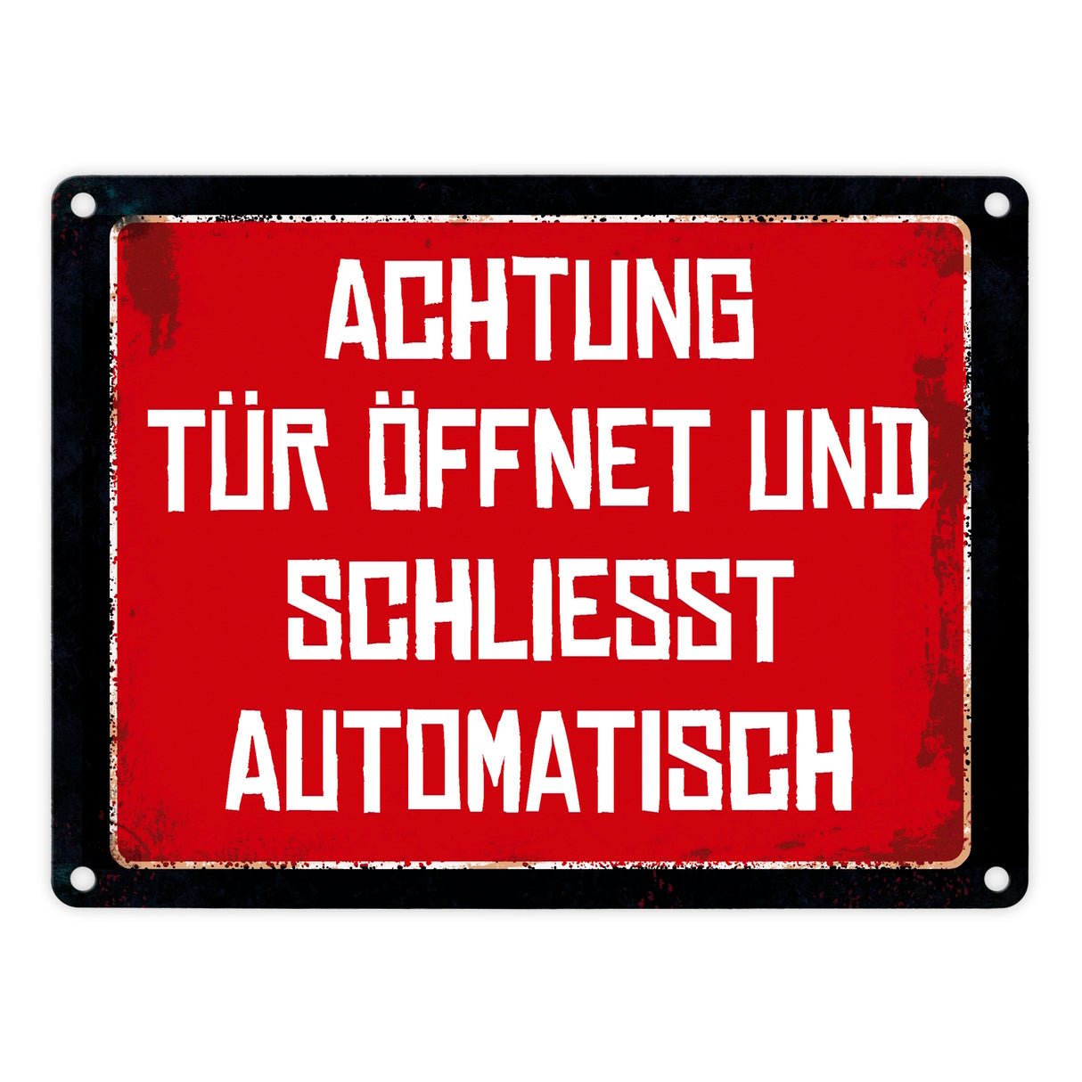 Achtung - Tür öffnet und schließt automatisch Metallschild