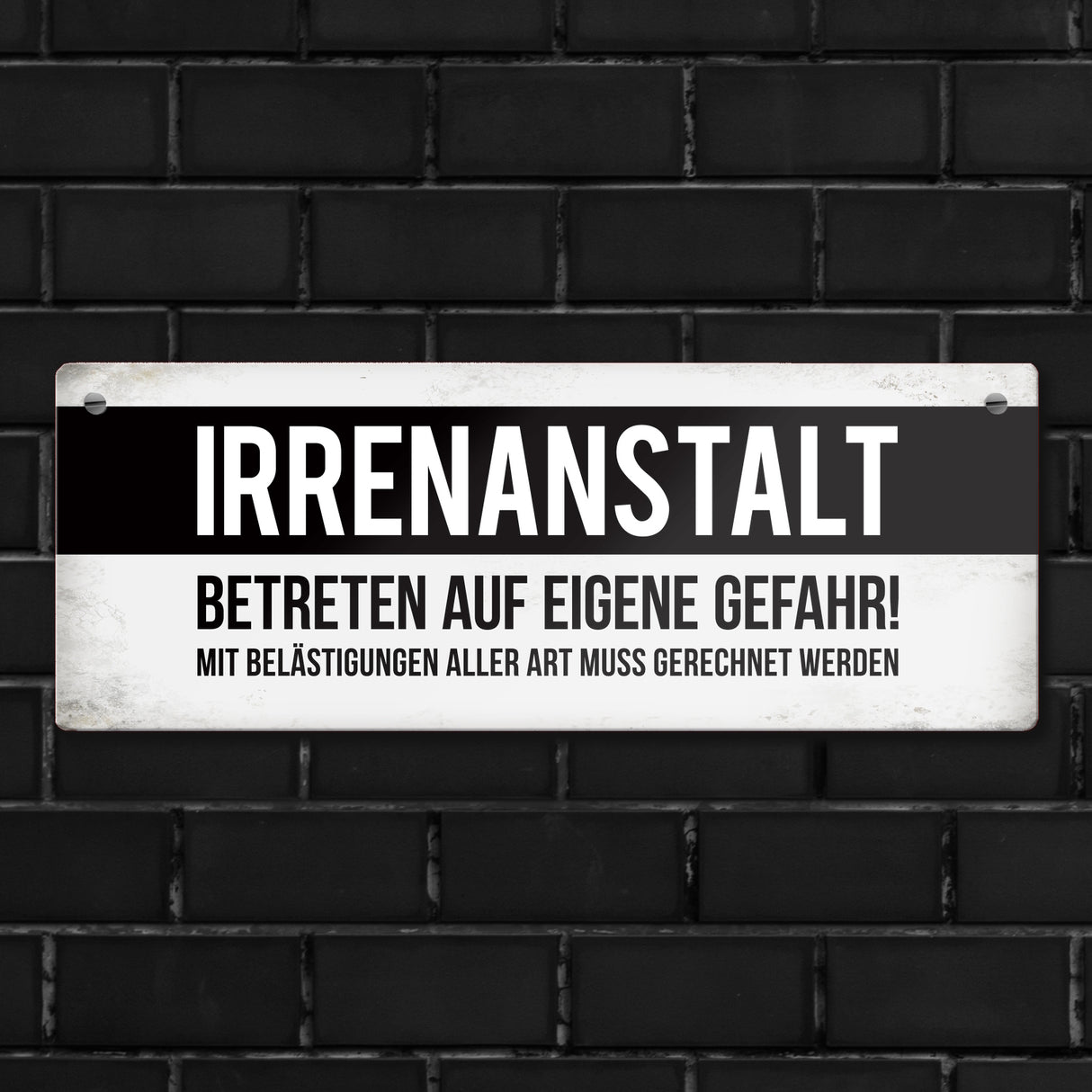 Klinik Metallschild mit Warnhinweis und Spruch: Irrenanstalt