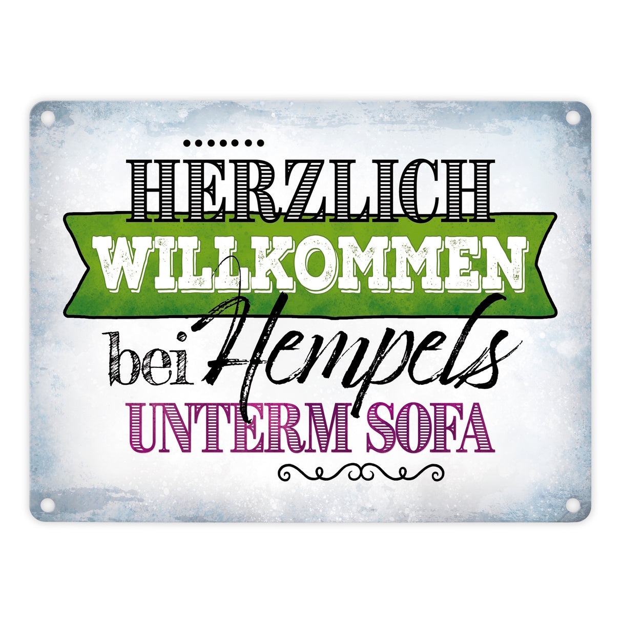 Willkommen bei Hempels unterm Sofa Metallschild