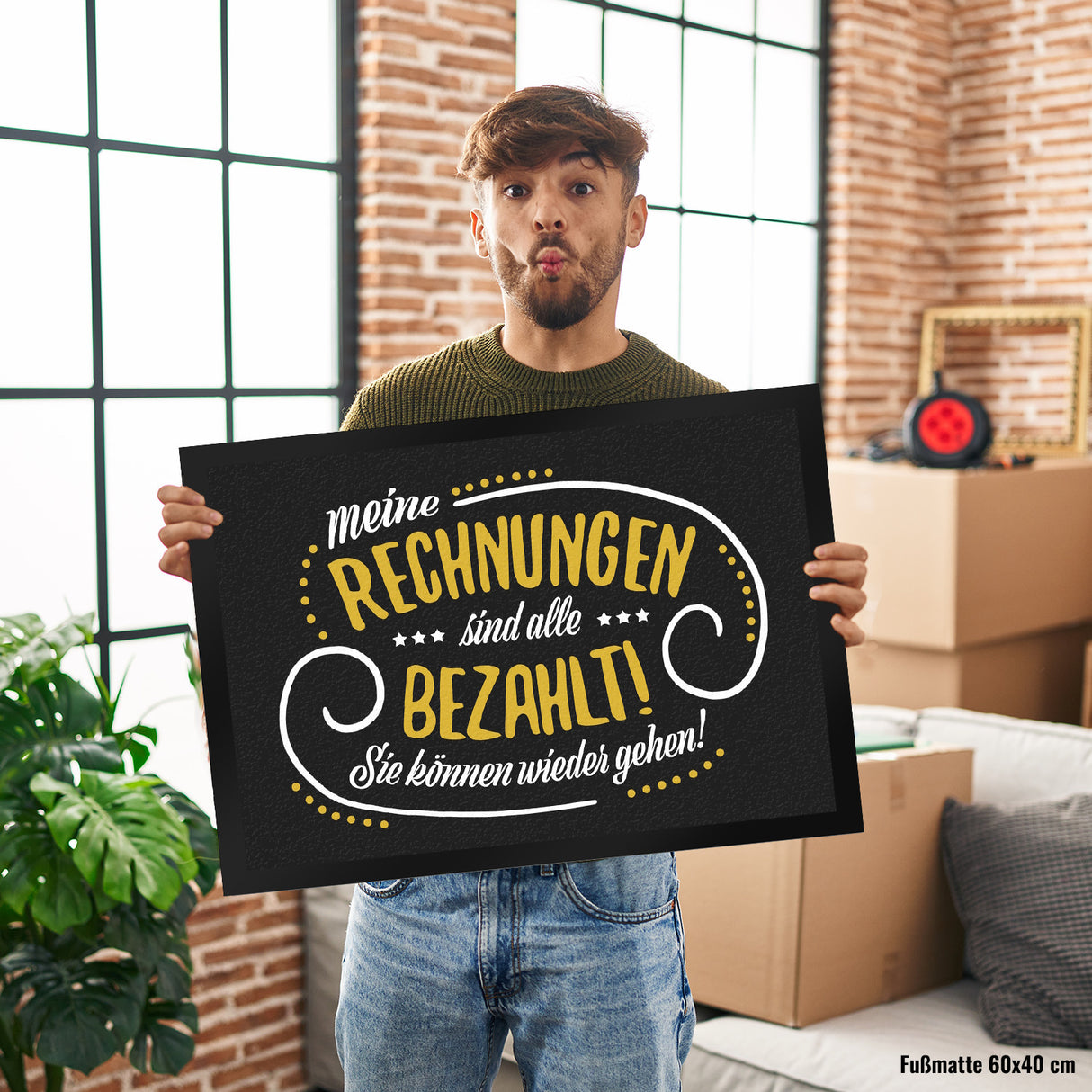 Meine Rechnungen sind alle gezahlt! Fußmatte mit Motiv