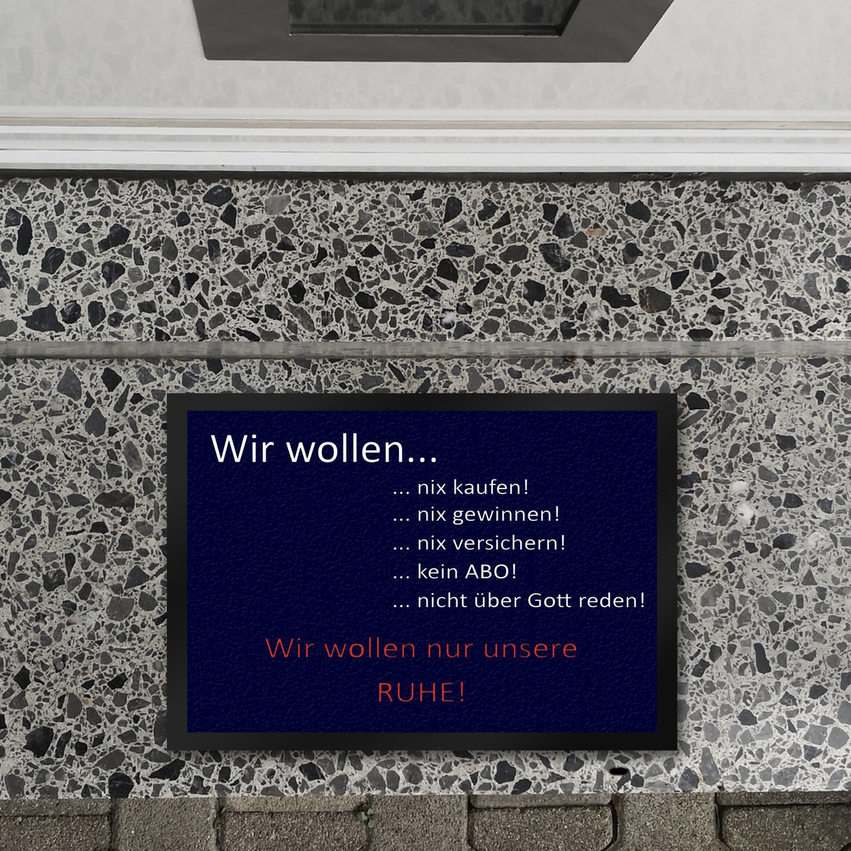 Wir wollen unsere Ruhe - unliebsame Besucher Fußmatte Fußmatte mit Motiv