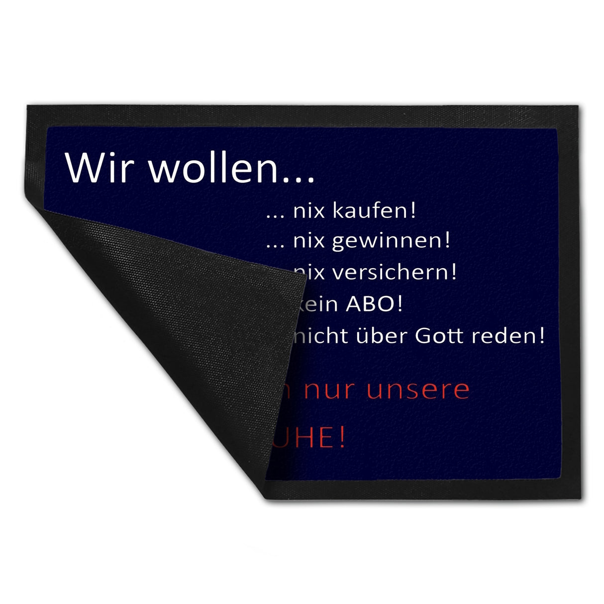 Wir wollen unsere Ruhe - unliebsame Besucher Fußmatte Fußmatte mit Motiv