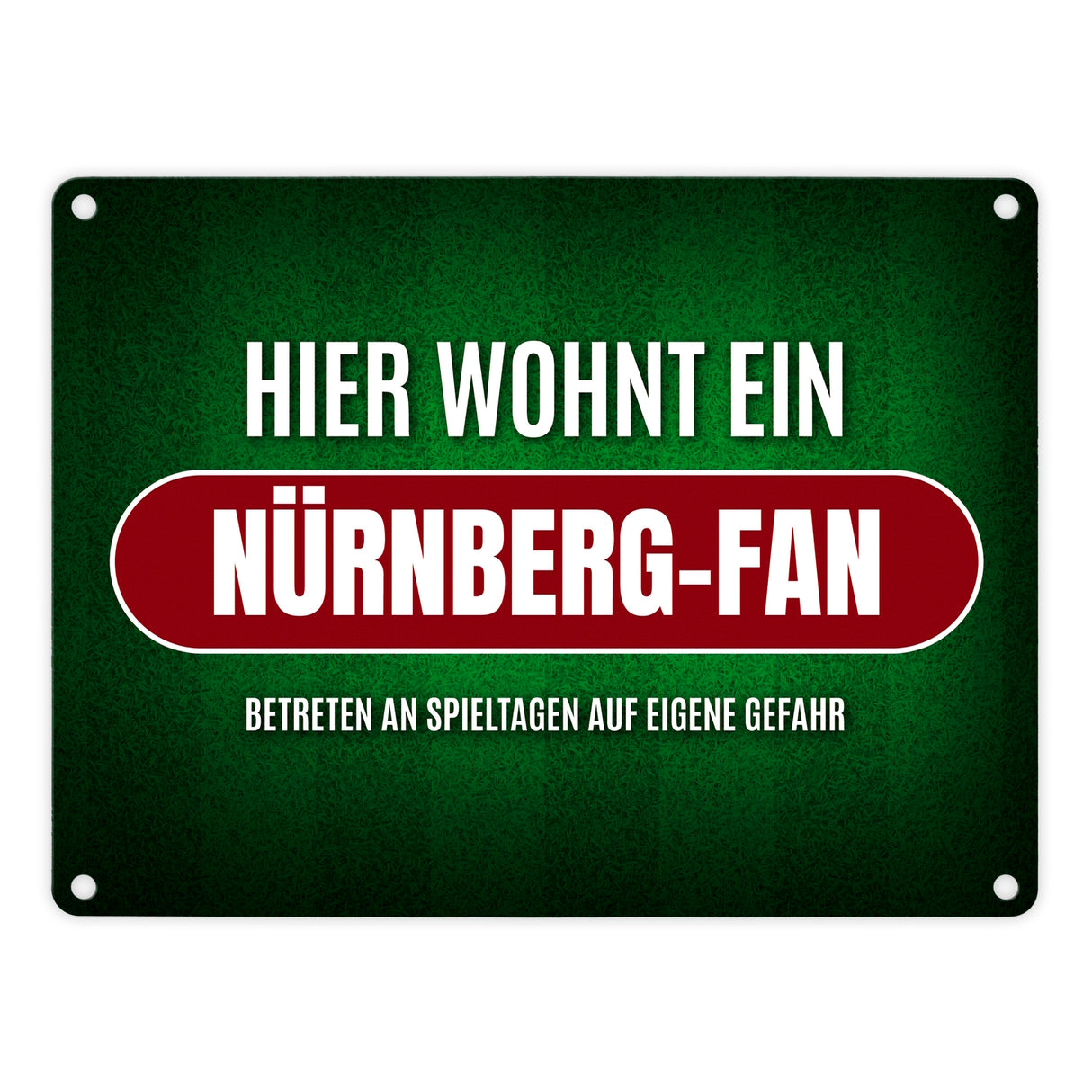 Hier wohnt ein Nürnberg-Fan Metallschild mit Rasen Motiv