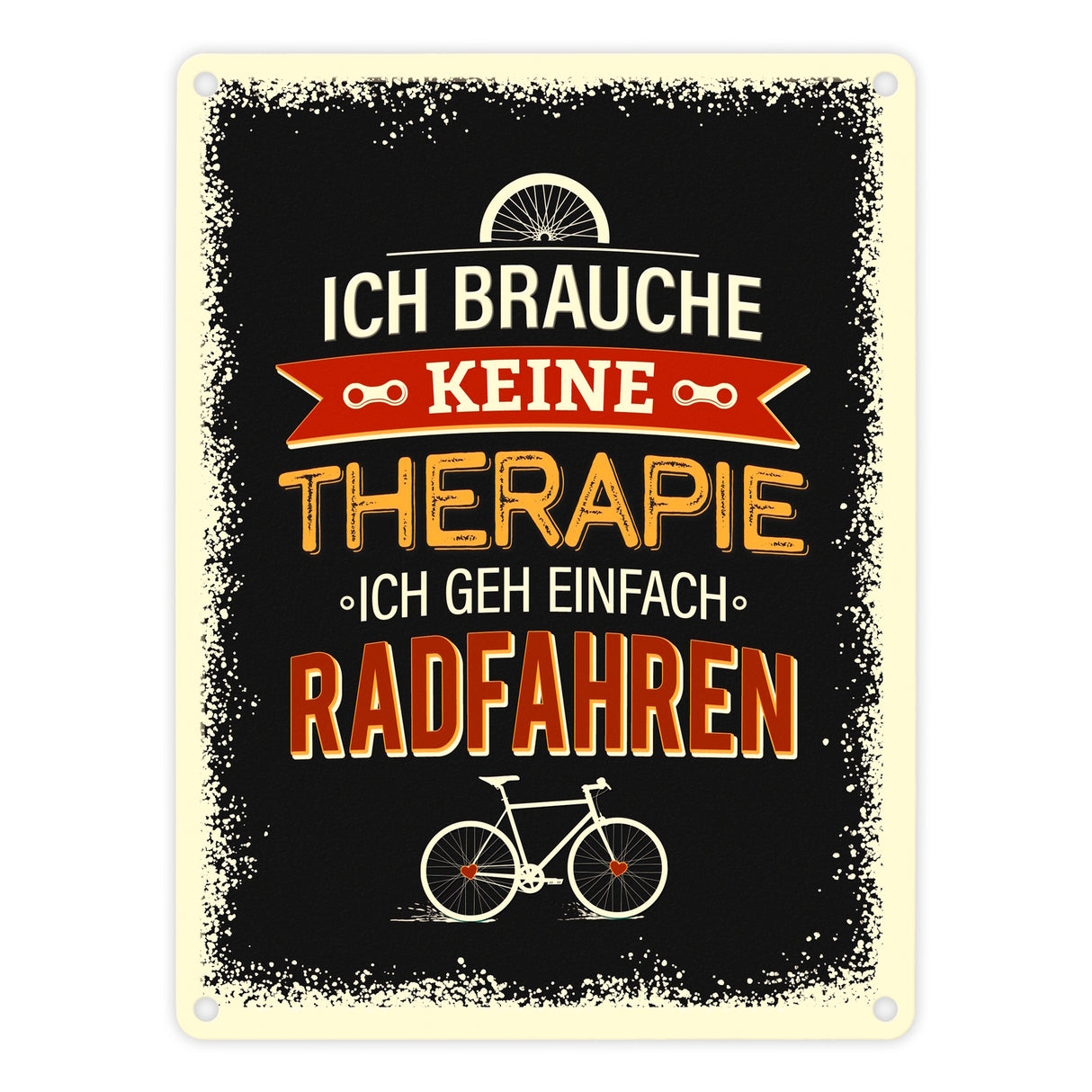 Keine Therapie - nur Radfahren Metallschild- Hobby Rad Bike Fahrrad Radfahrer natur