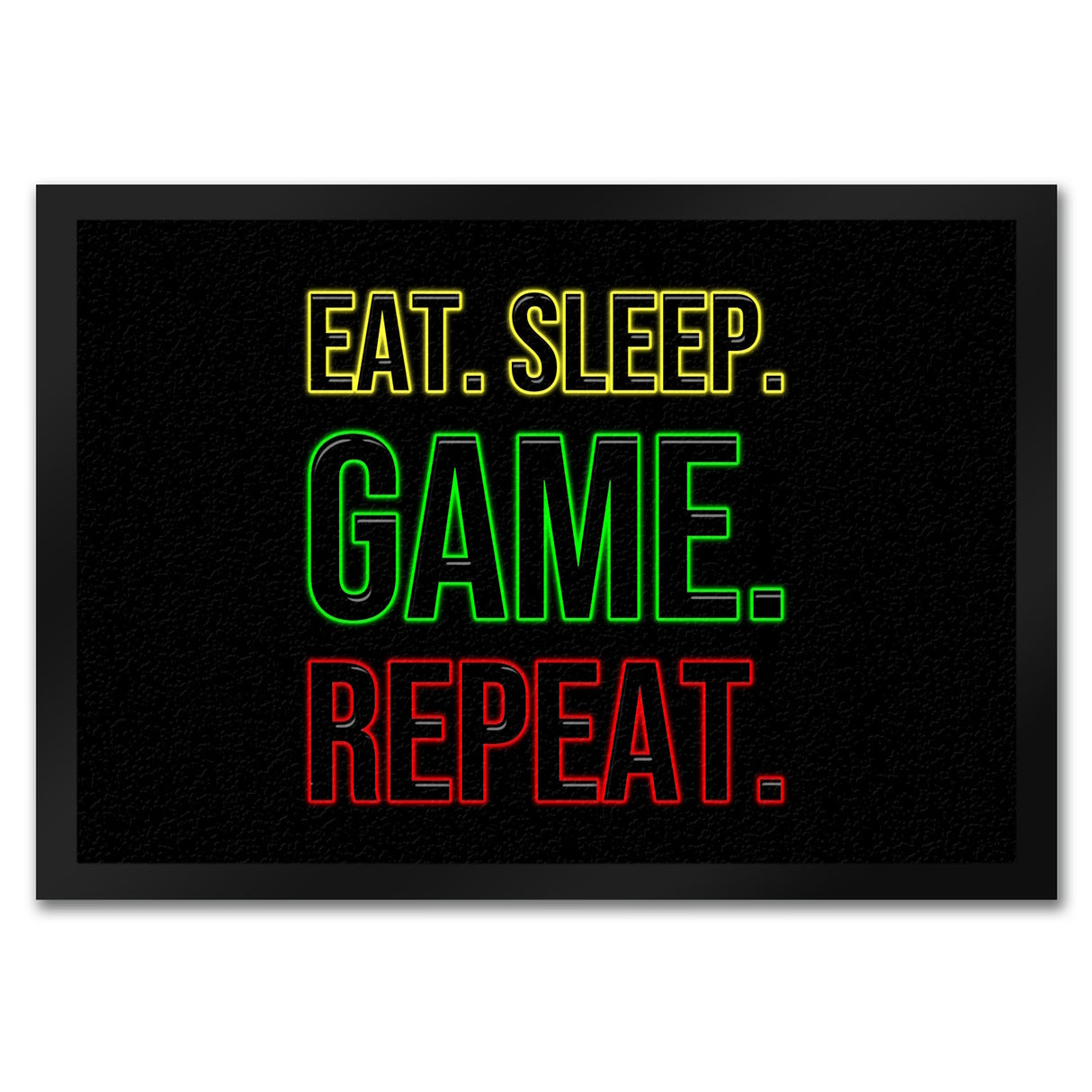 Eat. Sleep. Game. Repeat. Zocker Fußmatte