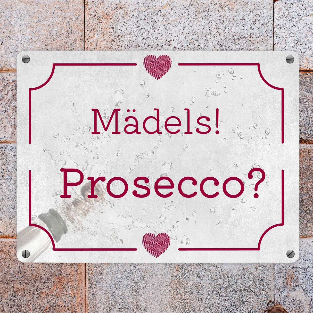 Mädels! Prosecco? Metallschild mit Herz