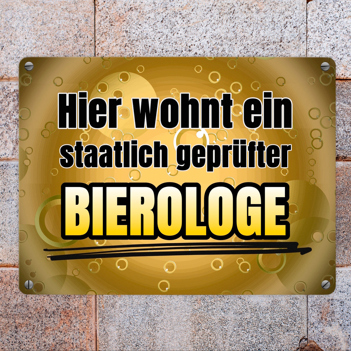 Hier wohnt ein staatlich geprüfter Bierologe Metallschild im Bierdesign