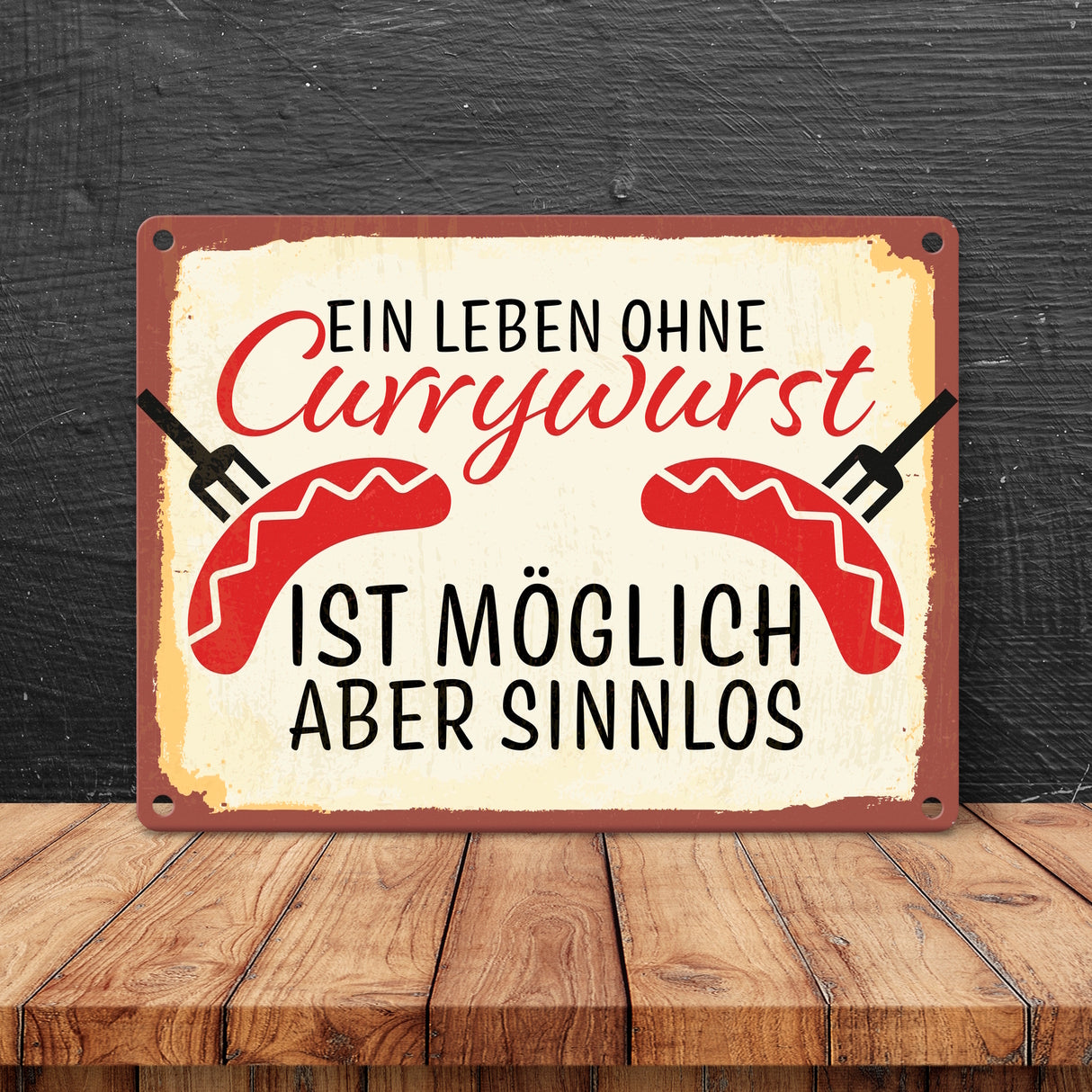 Ein Leben ohne Currywurst ist möglich, aber sinnlos Metallschild mit Wurstmotiv