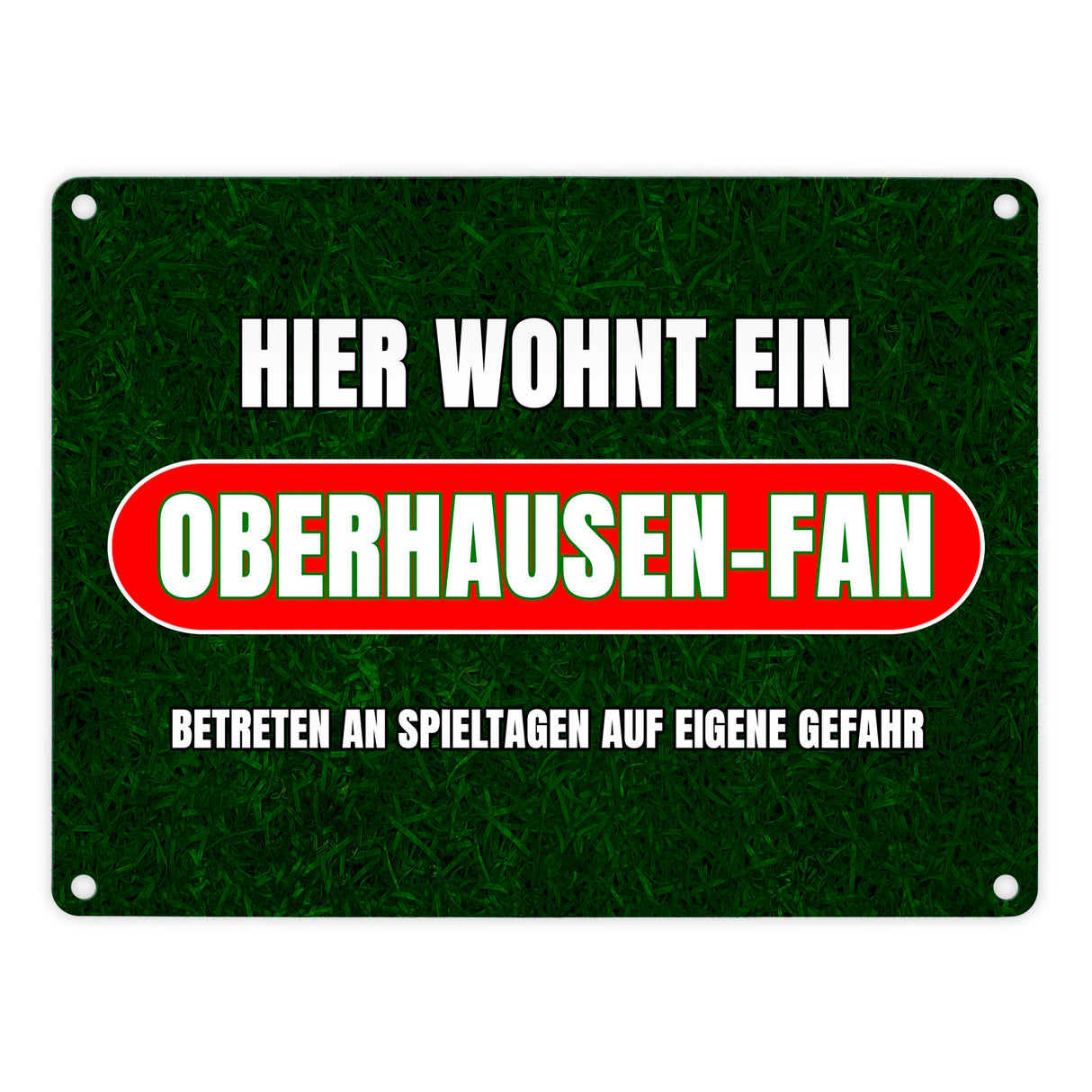 Hier wohnt ein Oberhausen-Fan Metallschild in 15x20 cm mit Rasenmotiv