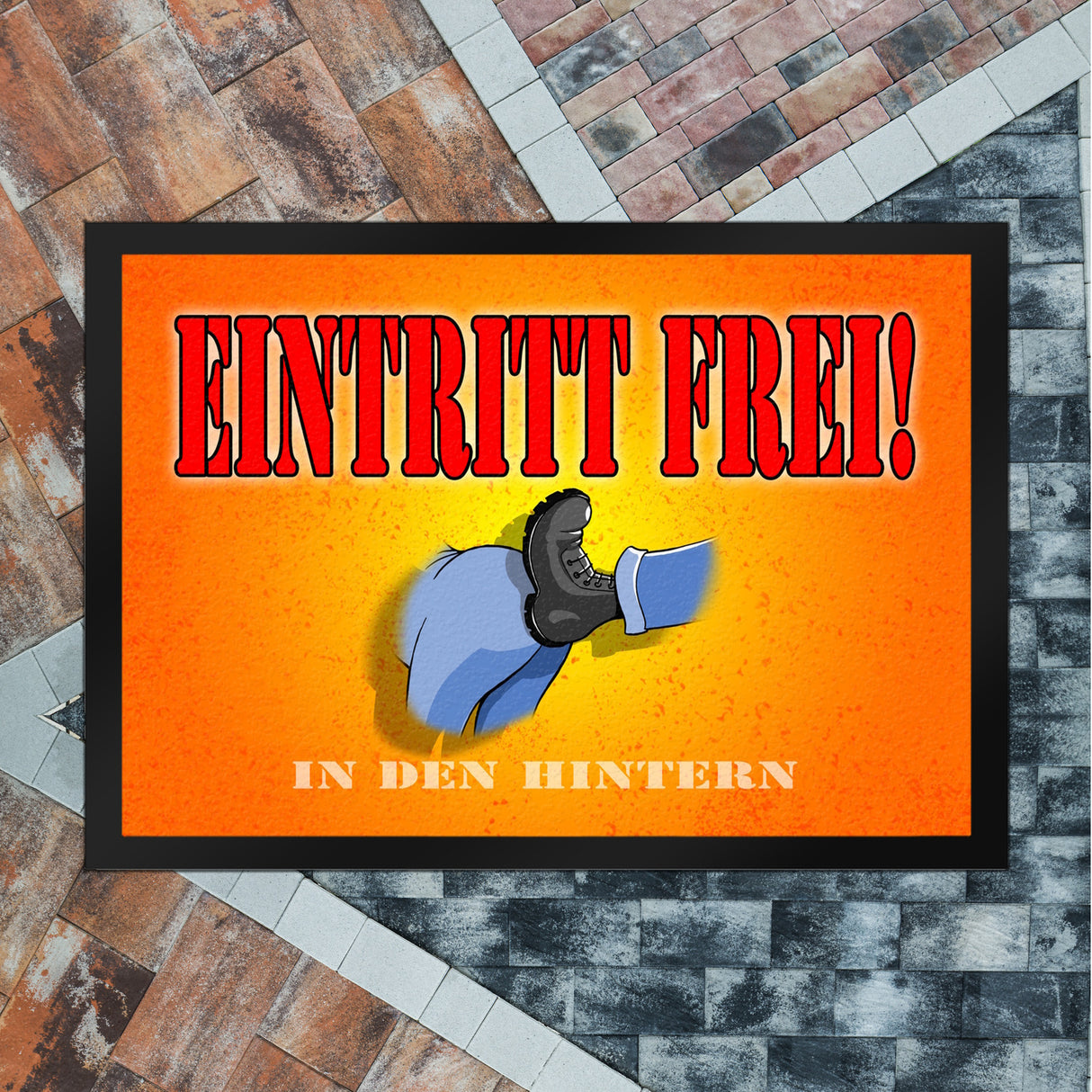 Fußmatte Eintritt frei - in den Hintern mit lustigem Comic-Arschtritt Symbol