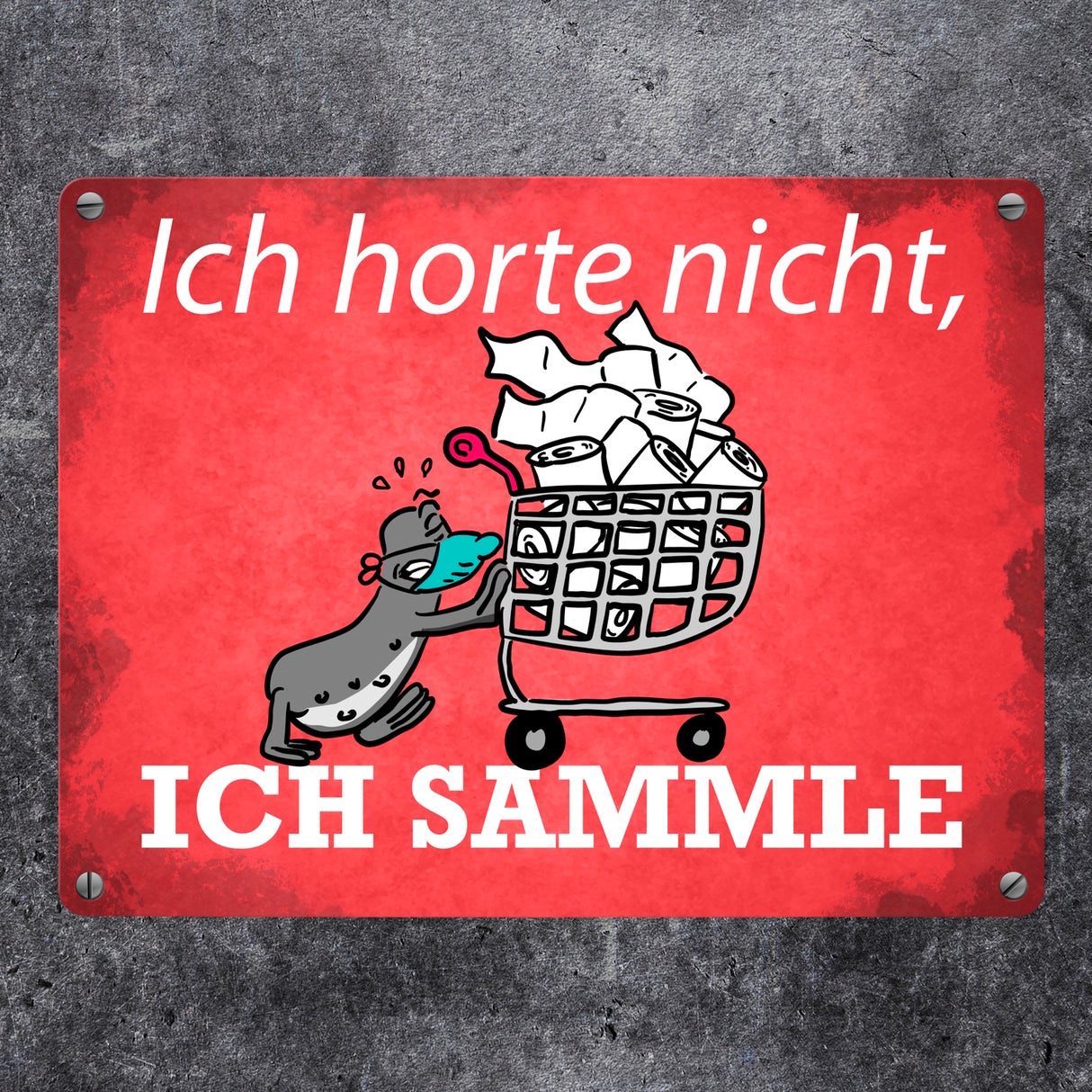 Ich horte nicht, ich sammle Metallschild mit Seeleopard und Toilettenpapier
