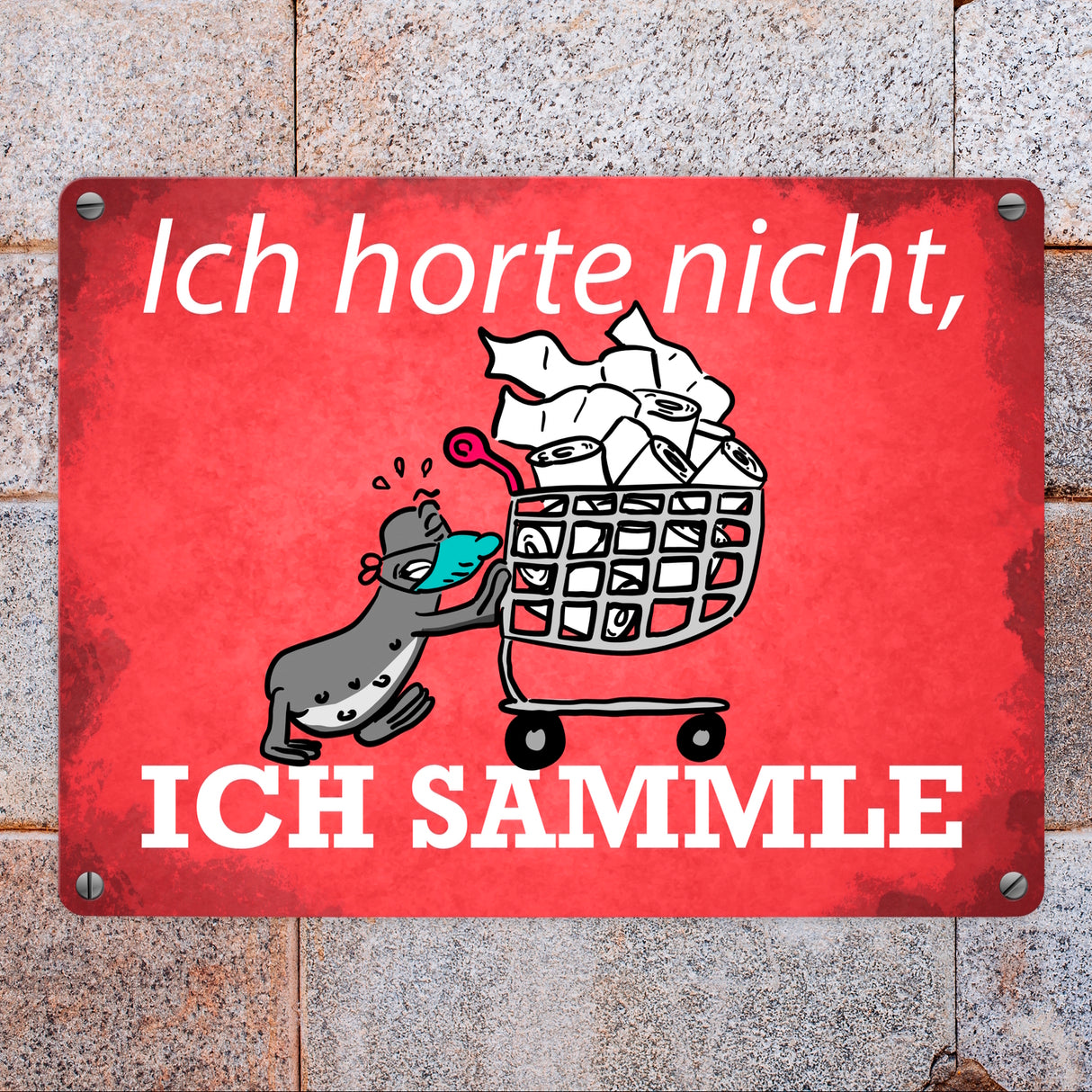 Ich horte nicht, ich sammle Metallschild mit Seeleopard und Toilettenpapier