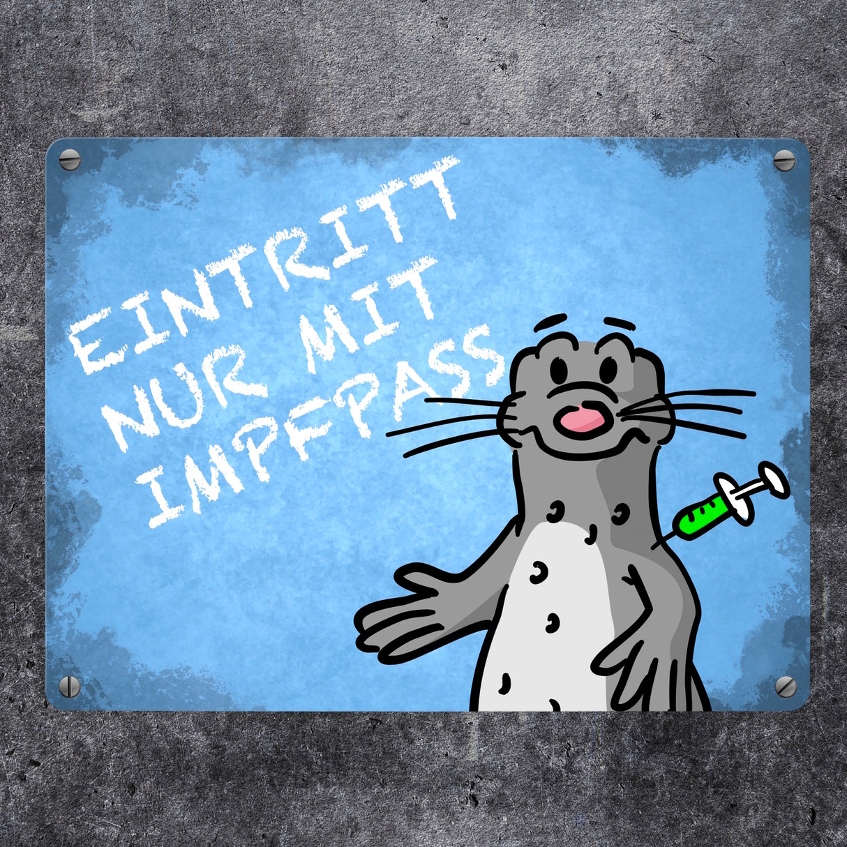 Eintritt nur mit Impfpass Metallschild mit geimpften Seeleopard