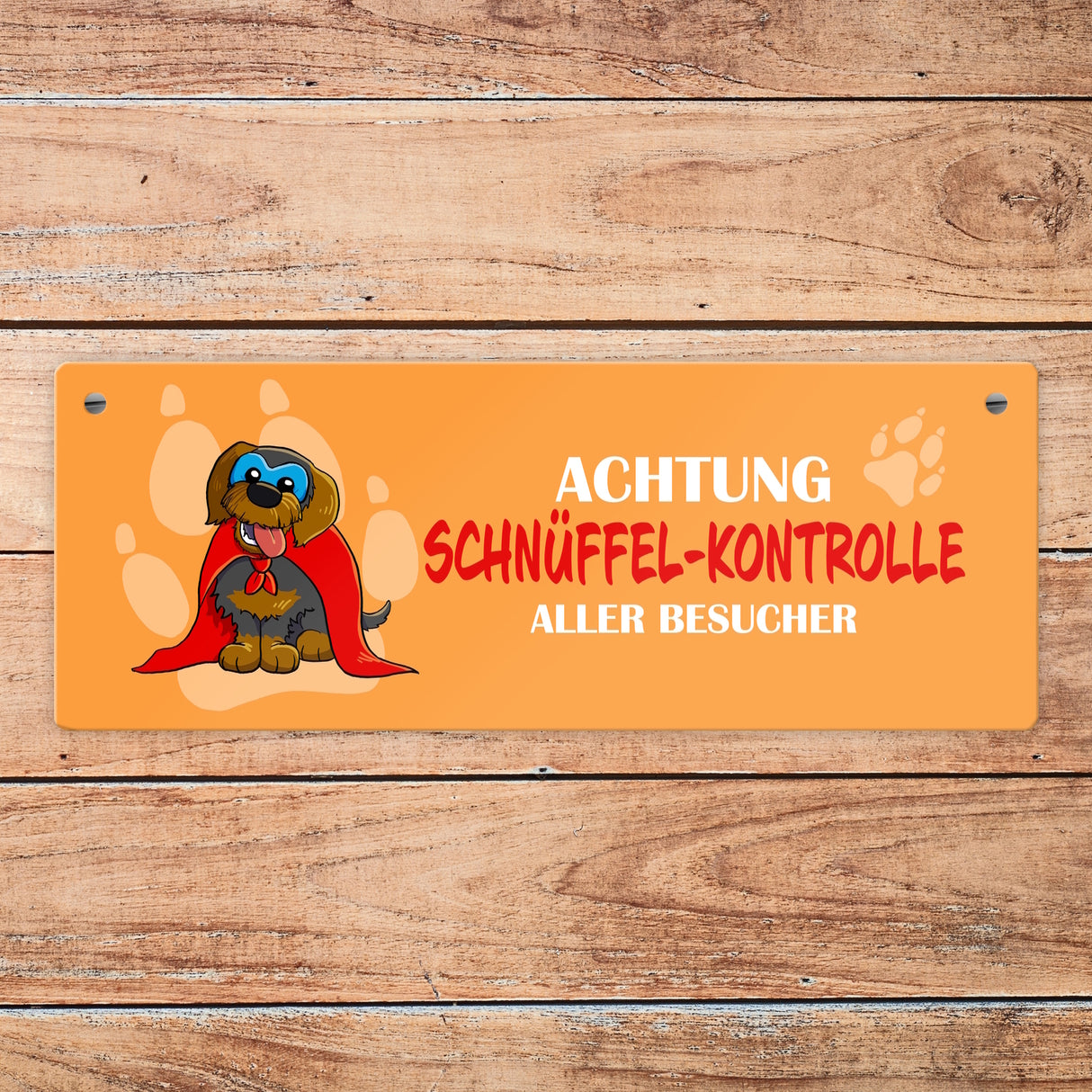 Metallschild mit Dackel - Achtung Schnüffel-Kontrolle aller Besucher