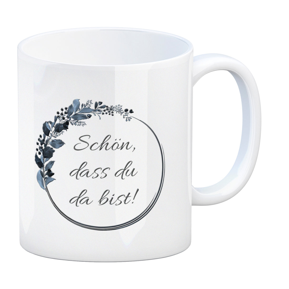 Schön, dass du da bist! Kaffeebecher mit Blumenkranz herrlich wunderbar Kaffeepott Trinkschale edel Gebinde Bukett Strauß Blumen Bouquet Spruch Slogan Sinnspruch Lebensregel