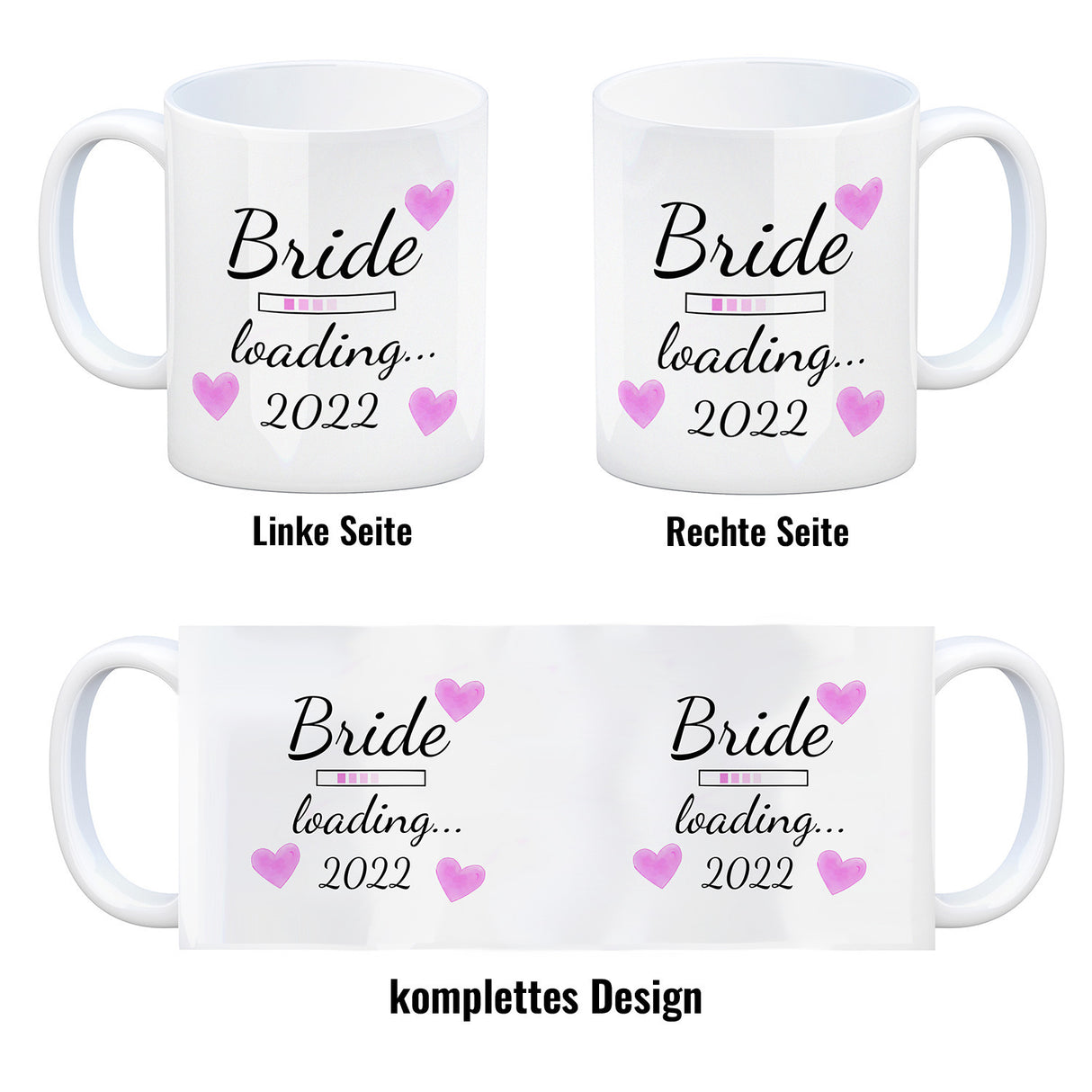 Bride loading Tasse Kaffeetasse 2022 mit rosa Herzen