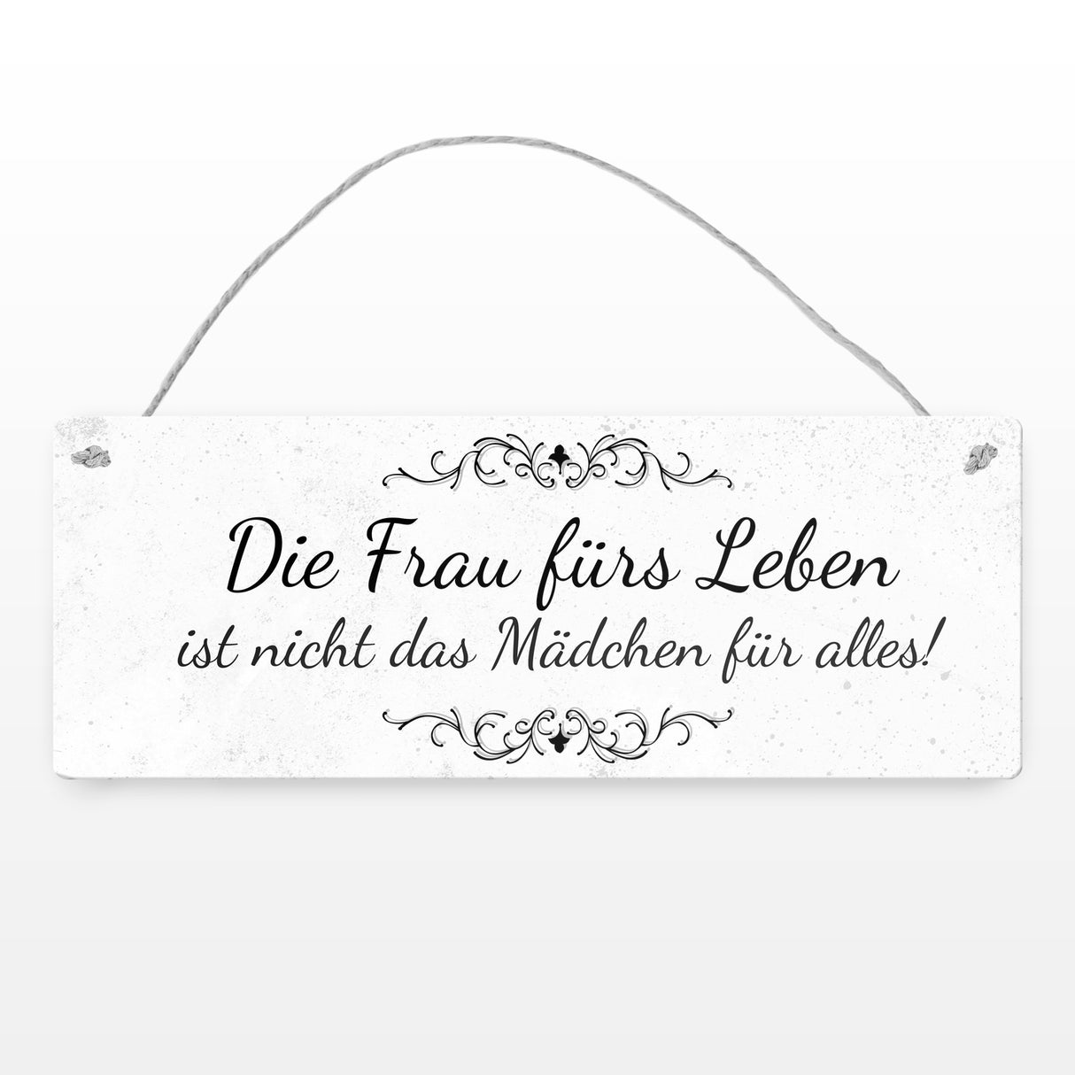 Die Frau fürs Leben ist nicht das Mädchen für alles Metallschild