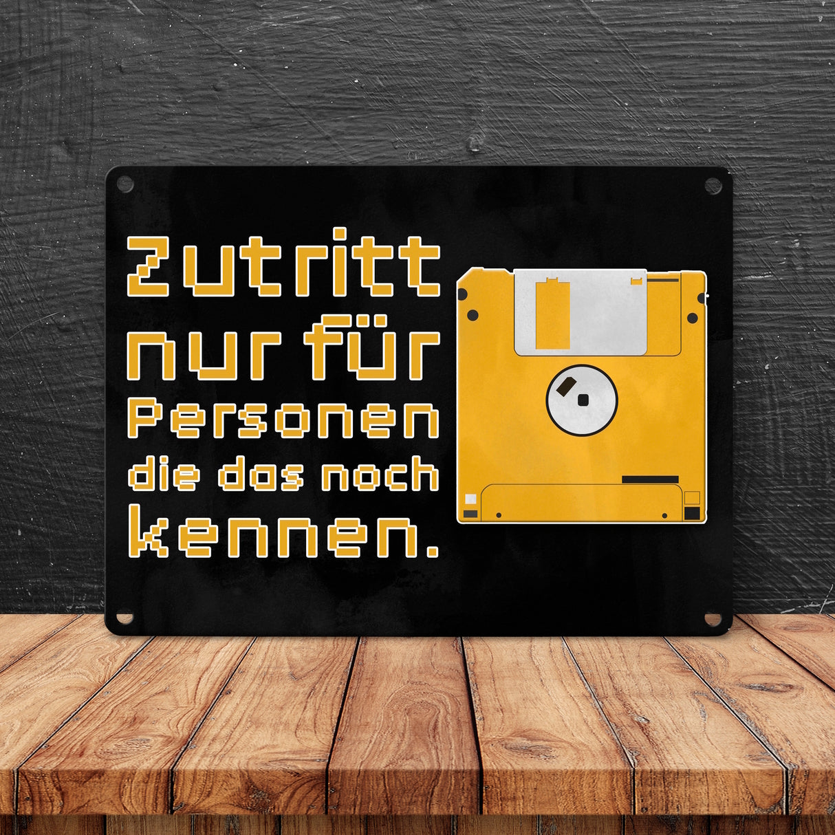 Zutritt nur für Personen, die das noch kennen Metallschild mit Diskette
