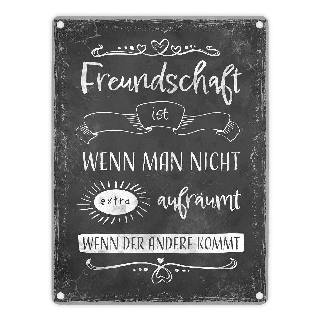 Metallschild mit lustigem Spruch zu Freundschaft und Aufräumen