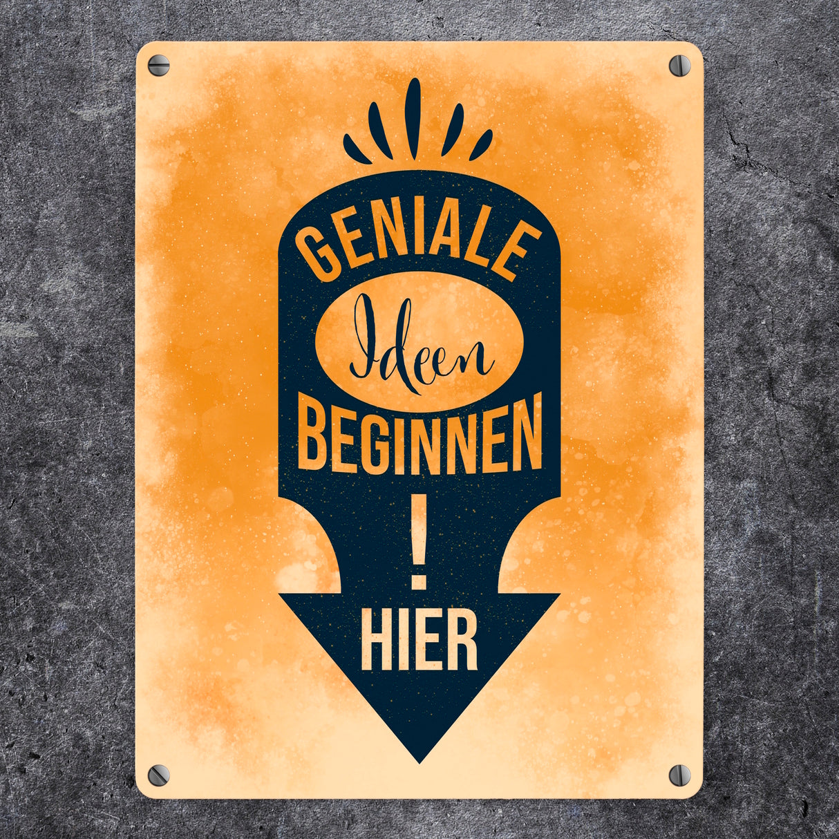 Geniale Ideen beginnen hier Metallschild mit motivierendem Spruch