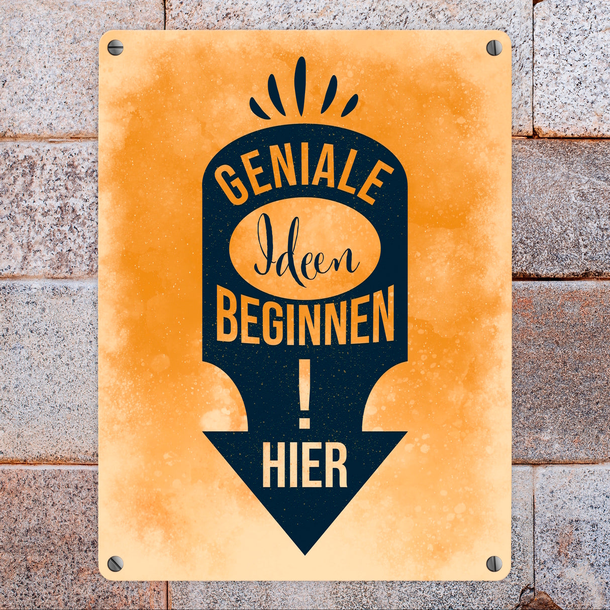 Geniale Ideen beginnen hier Metallschild mit motivierendem Spruch
