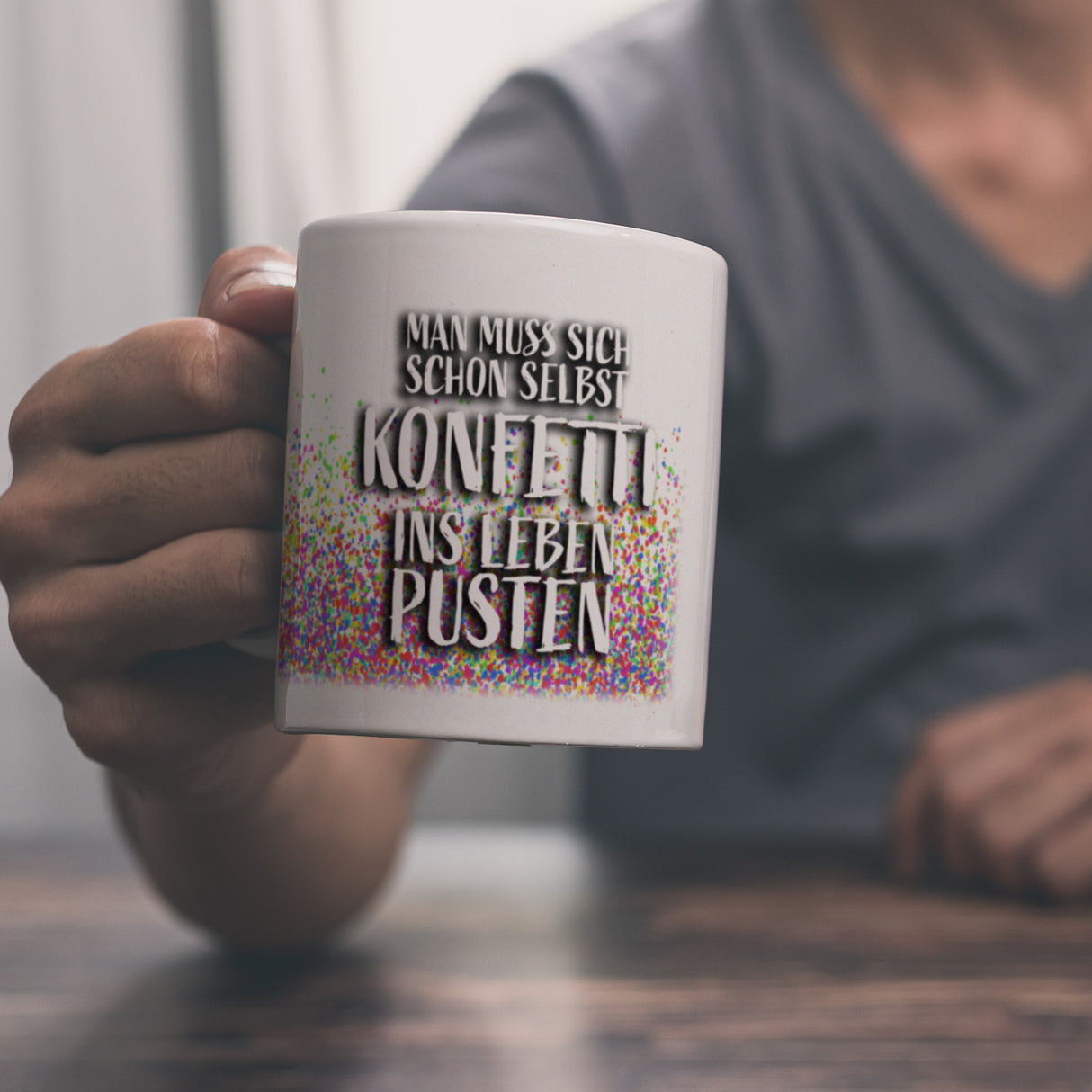 Man muss sich schon selbst Konfetti ins Leben pusten Kaffeebecher