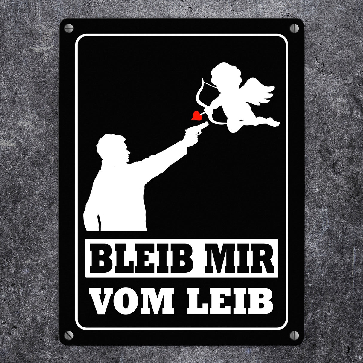 Bleib mir vom Leib Metallschild mit Amor Motiv
