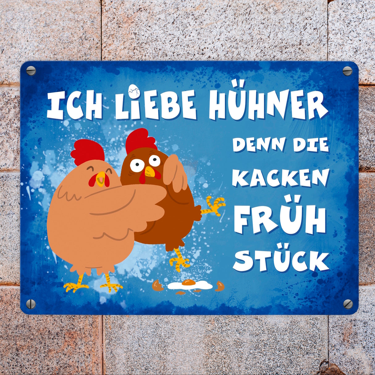 Ich liebe Hühner, denn die kacken Frühstück Metallschild