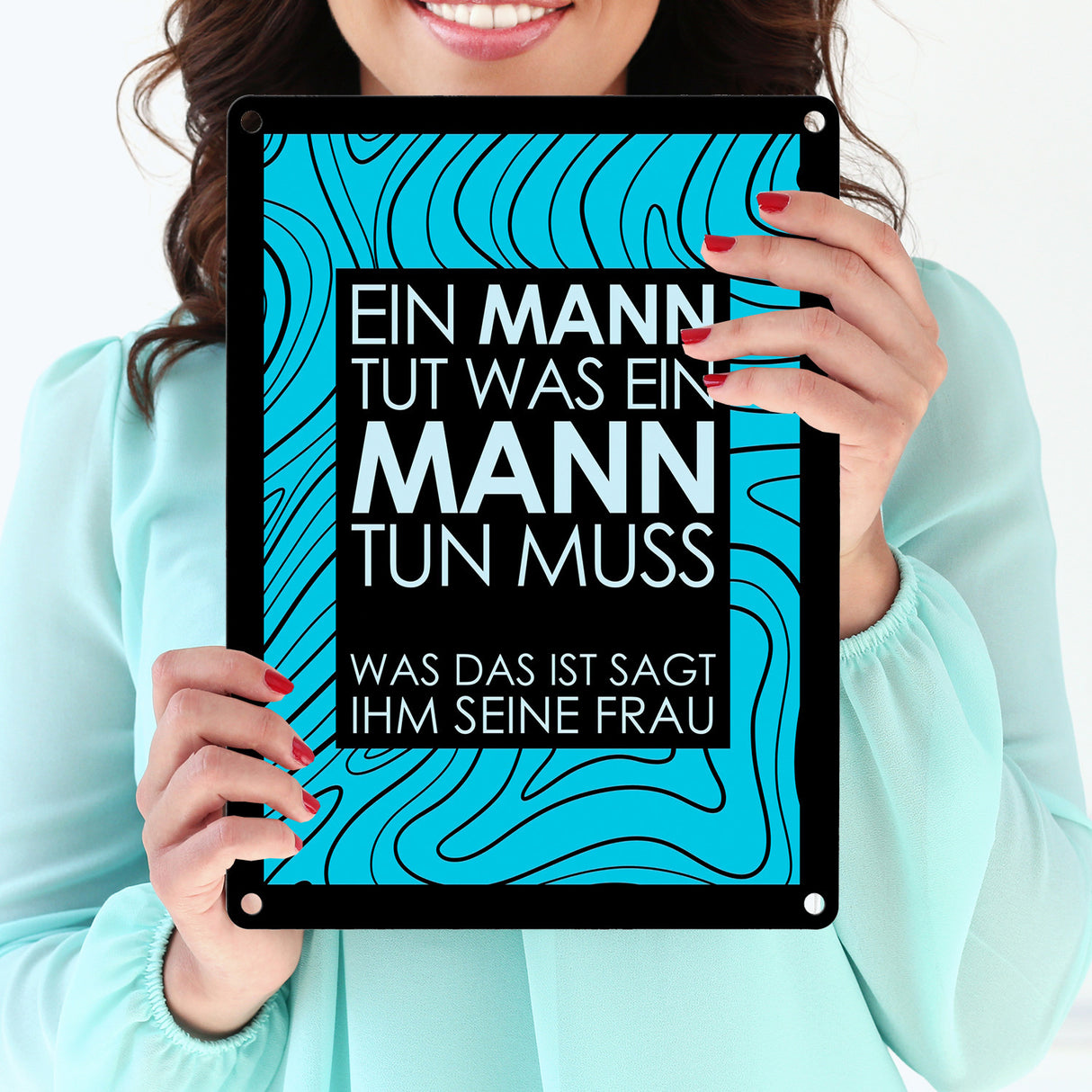 Ein Mann tut was ein Mann tun muss… Metallschild