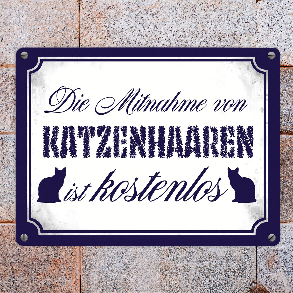 Die Mitnahme von Katzenhaaren ist kostenlos Metallschild