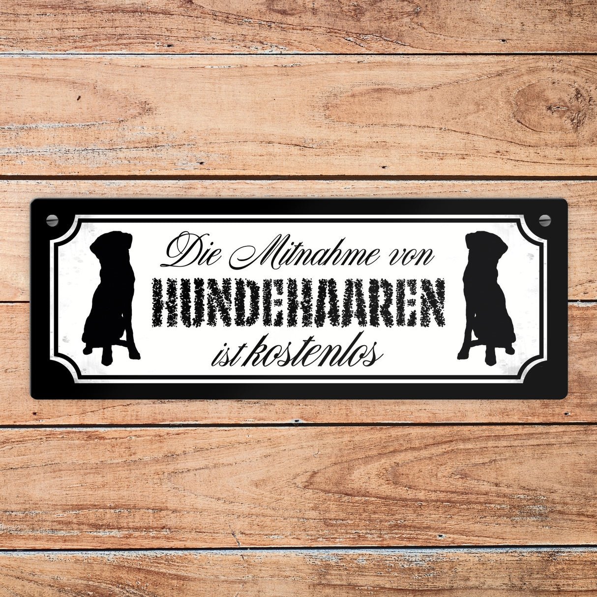 Die Mitnahme von Hundehaaren ist kostenlos Metallschild