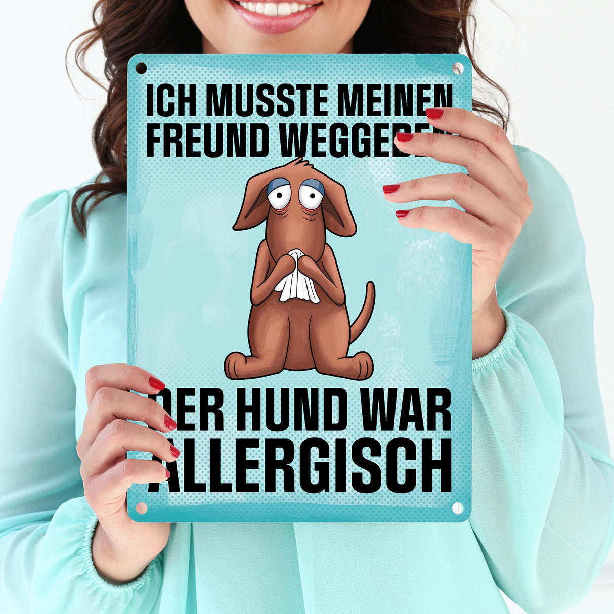 Ich musste meinen Freund weggeben der Hund war allergisch Metallschild