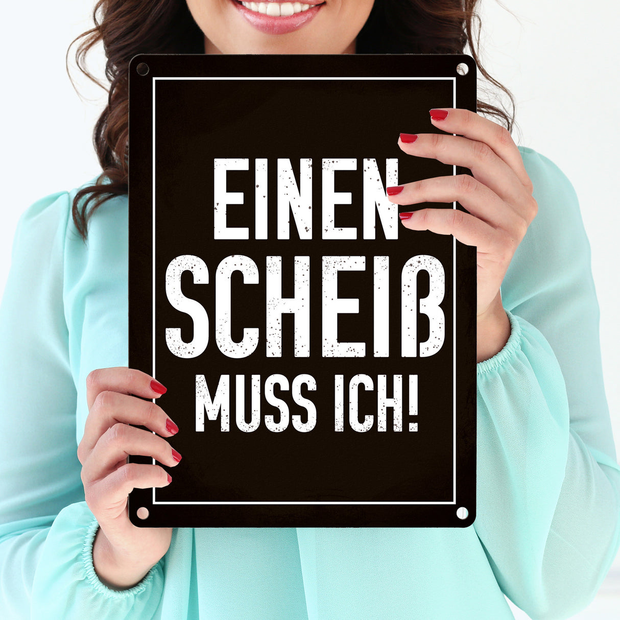 Einen Scheiß muss ich! Metallschild für die Arbeit