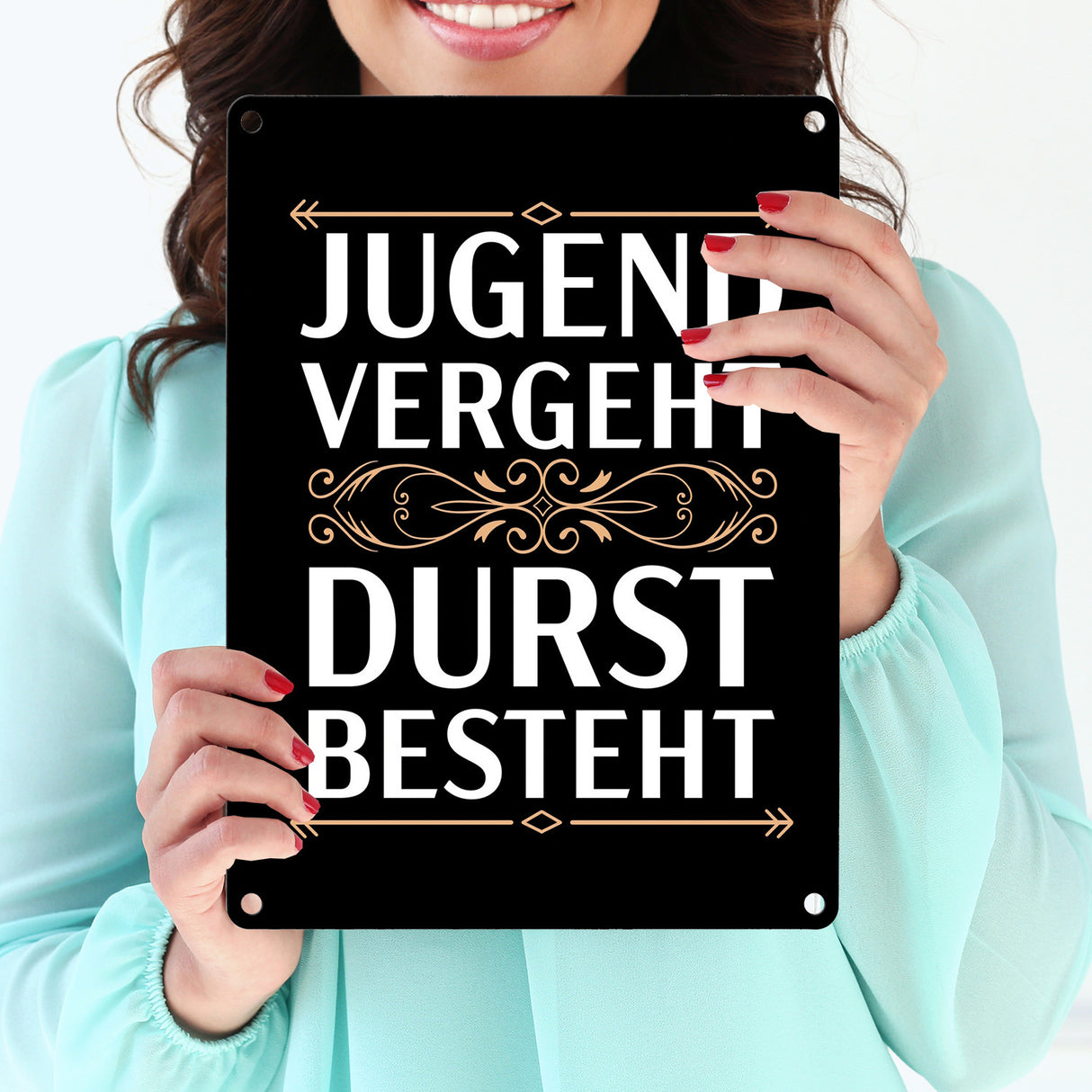 Jugend vergeht Durst besteht Metallschild mit Trinkspruch