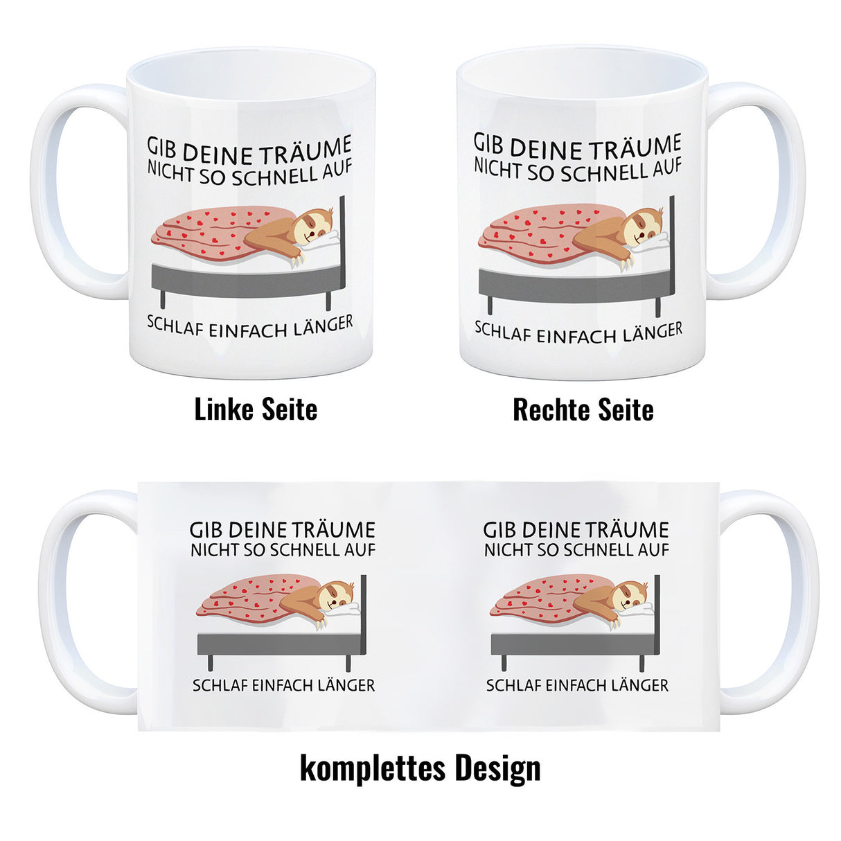 Gib deine Träume nicht so schnell auf… Faultier Kaffeebecher