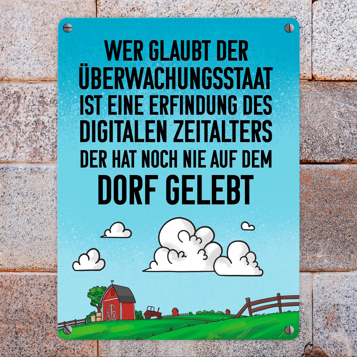 Dorfleben Metallschild mit lustigem Spruch zum Thema Überwachungsstaat