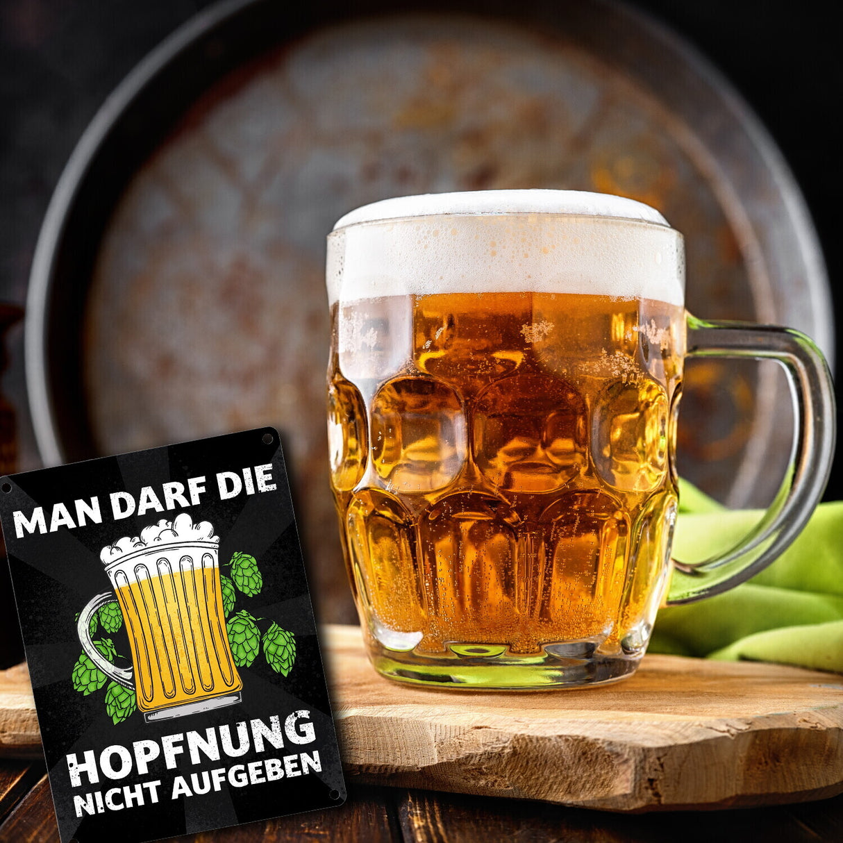 Man darf die Hopfnung nicht aufgeben Metallschild mit Bierkrug