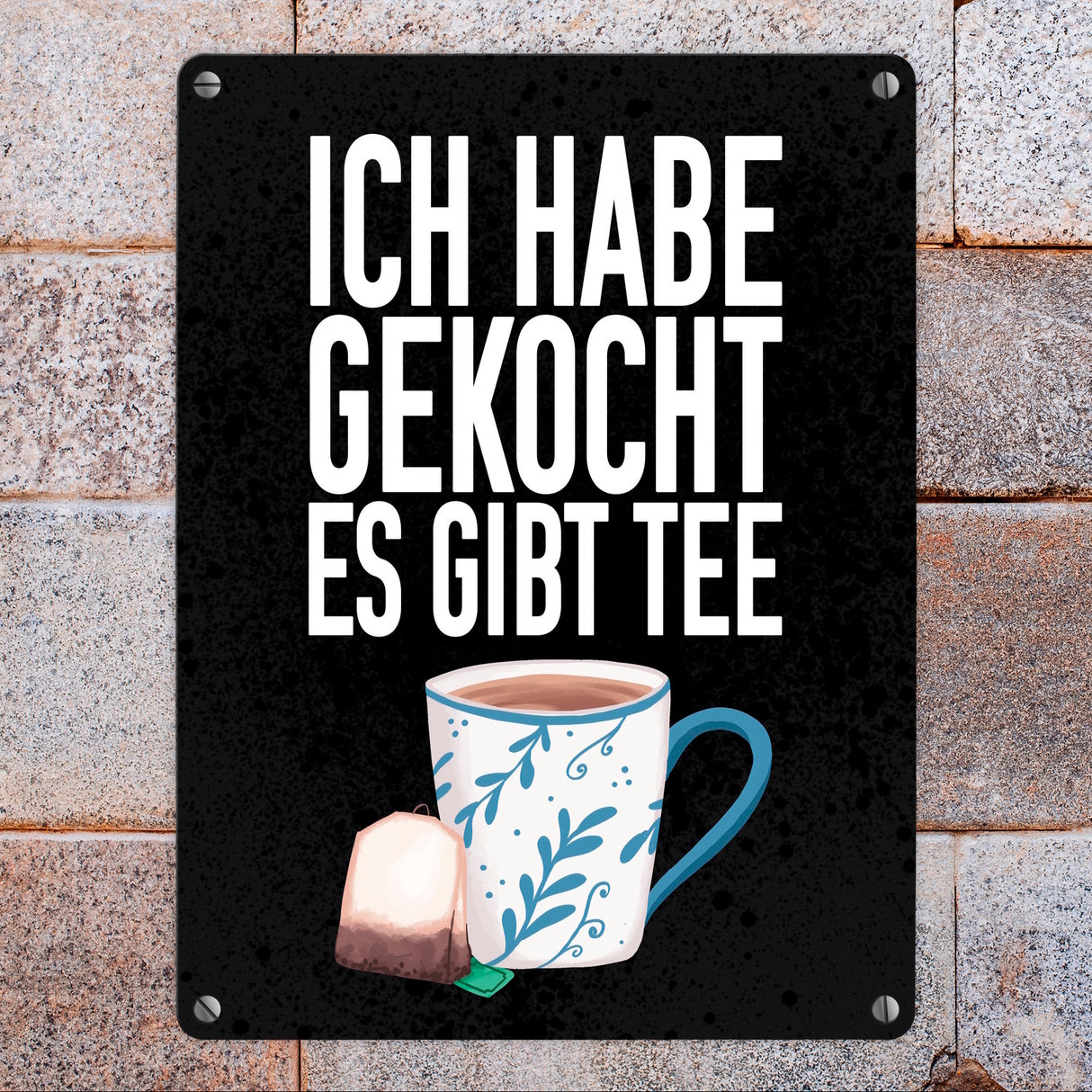 Ich habe gekocht es gibt Tee Metallschild für die Küche