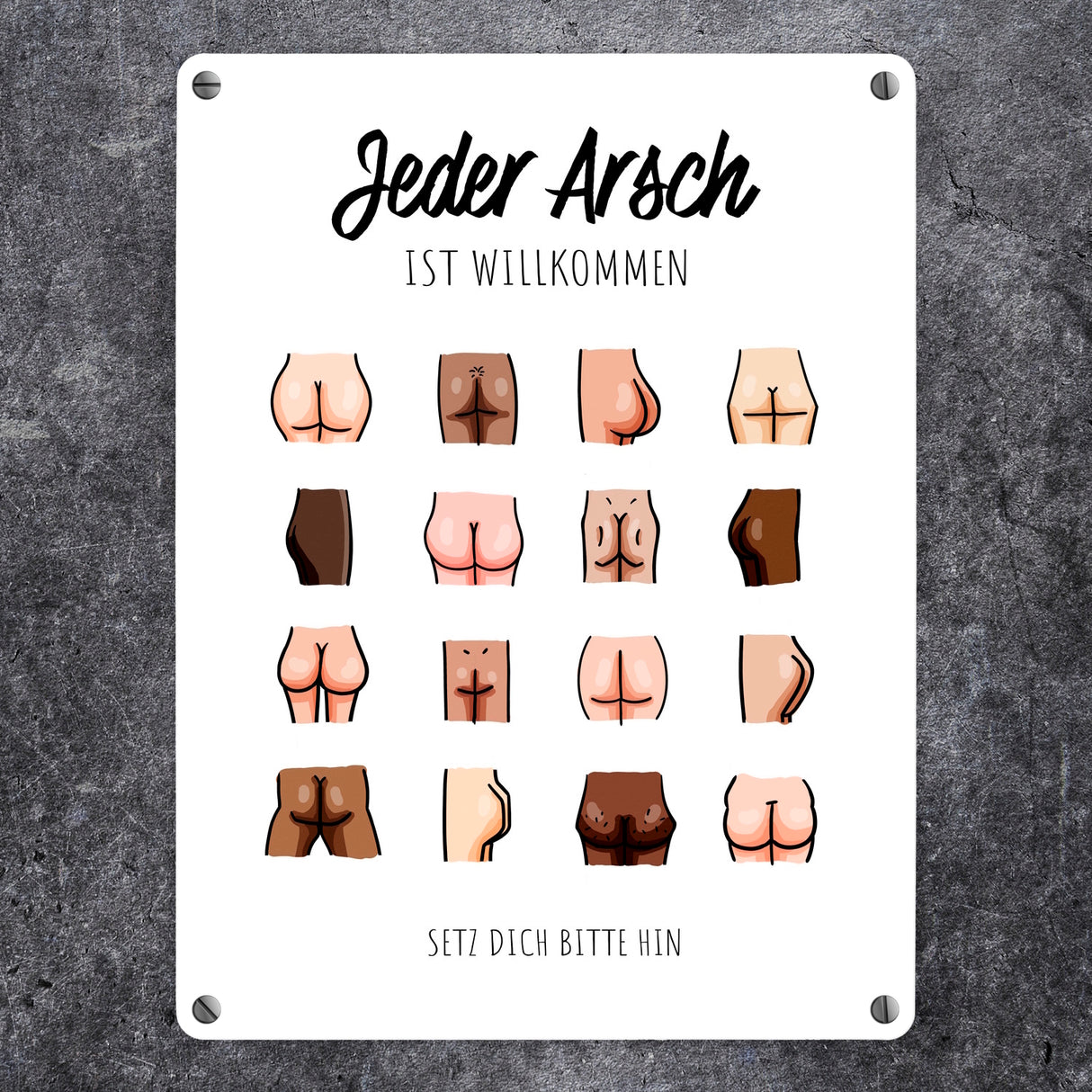Jeder Arsch ist Willkommen WC Metallschild
