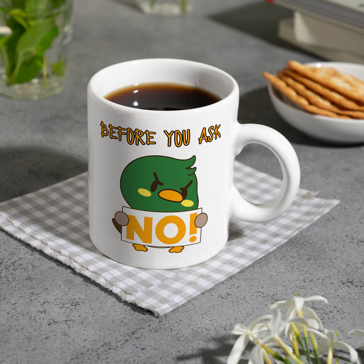 Enten Kaffeebecher mit Spruch BEFORE YOU ASK NO!