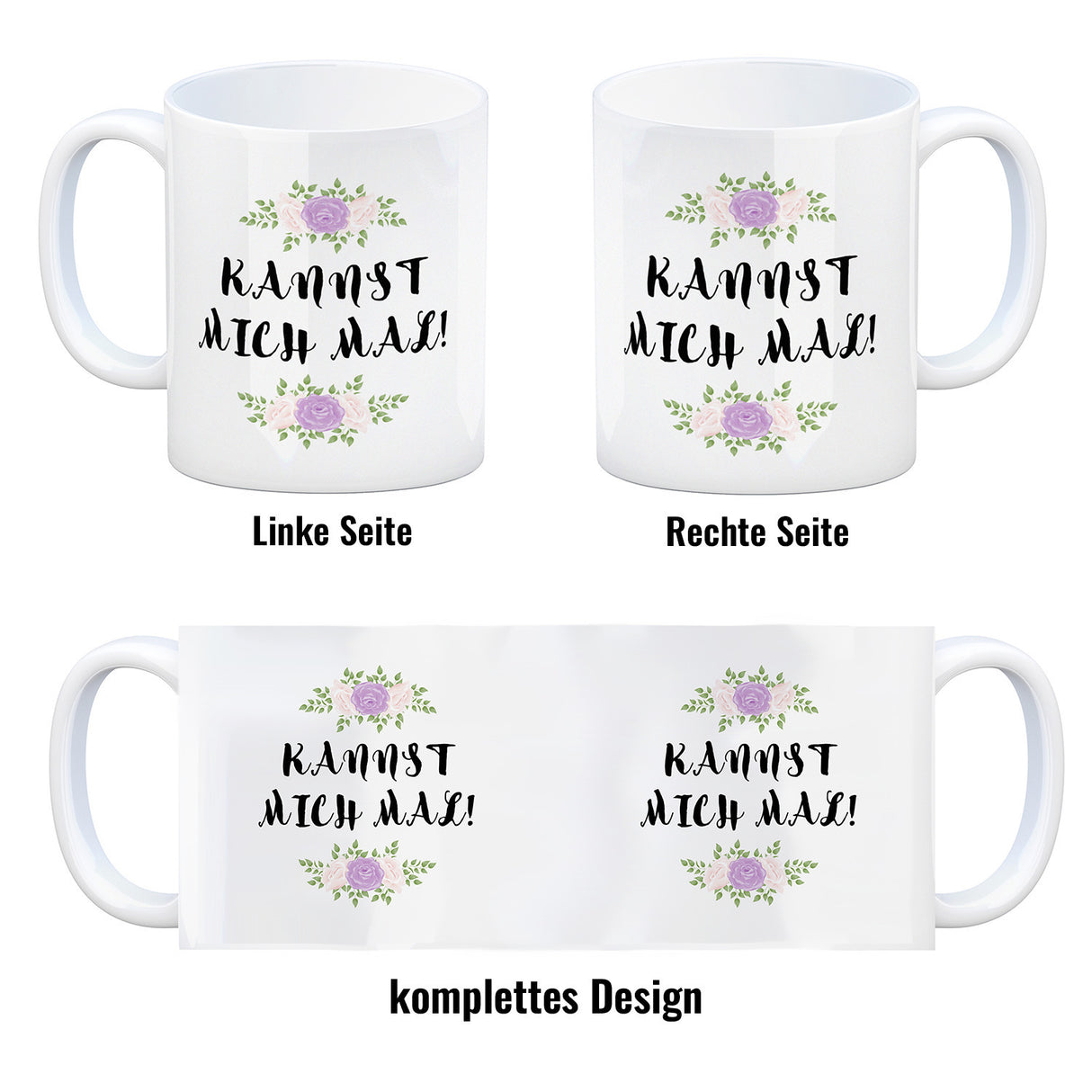 Kannst mich mal! Kaffeebecher mit Spruch und Blumen