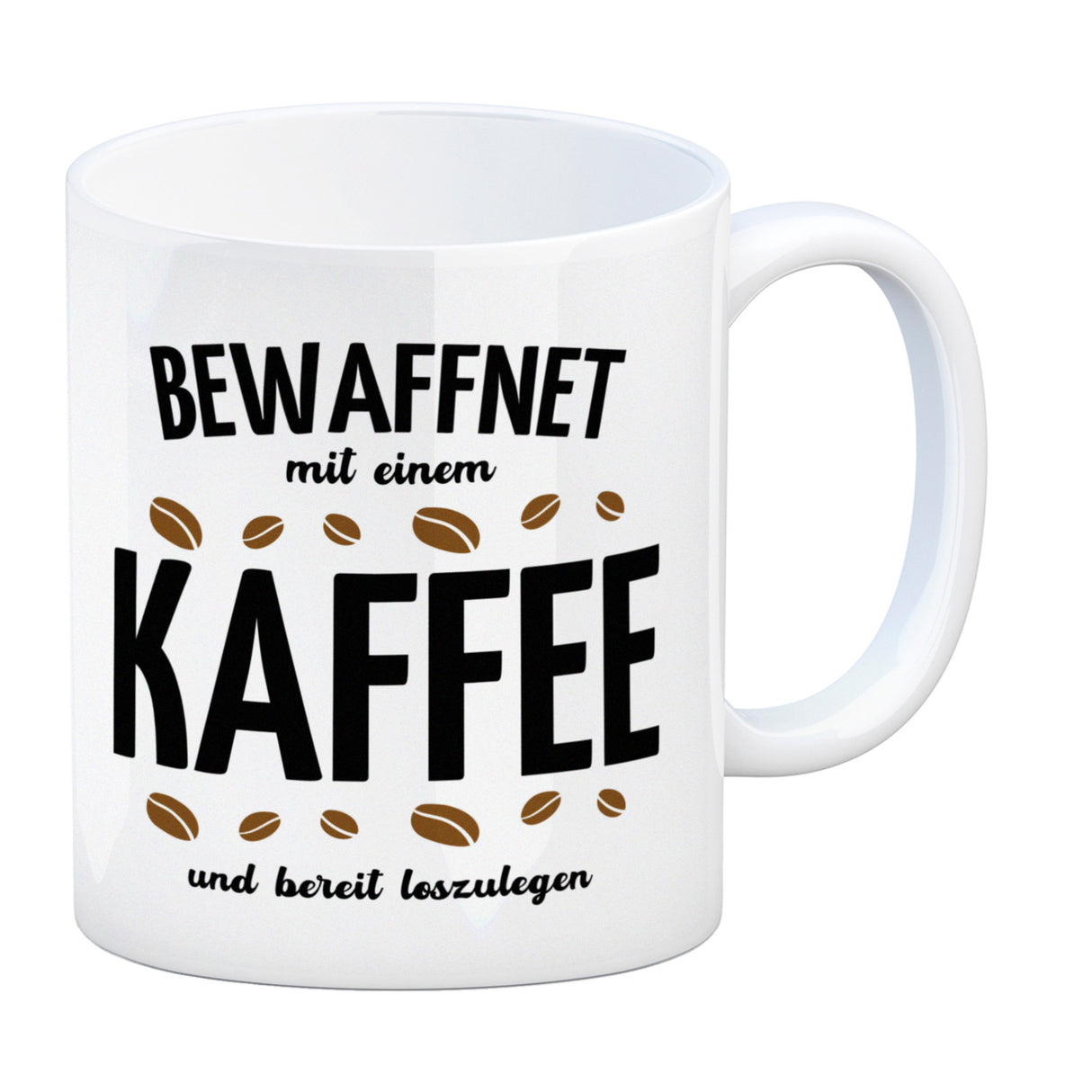 Kaffeebecher mit Spruch - Bewaffnet mit Kaffee und bereit loszulegen