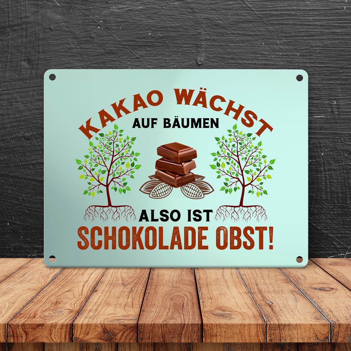 Kakao Metallschild in 15x20 cm mit Spruch Schokolade ist Obst