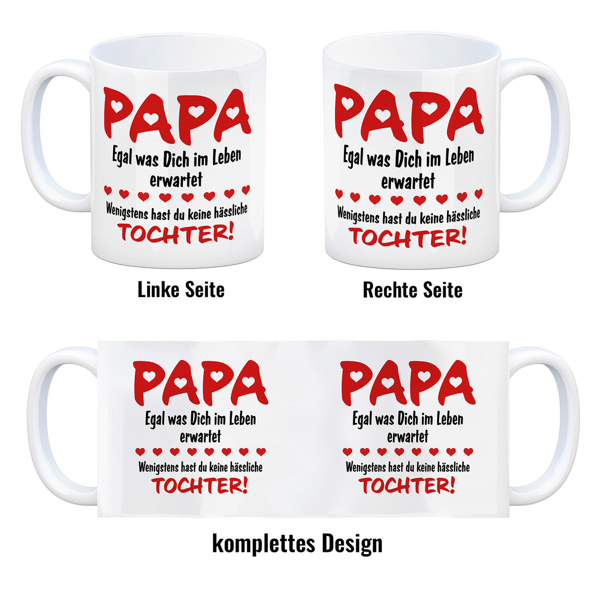 Papa, wenigstens hast du keine hässliche Tochter Kaffeebecher